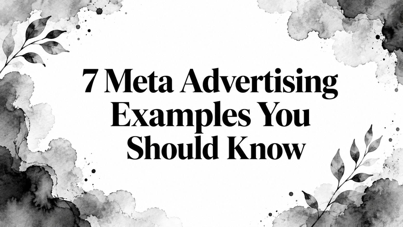 Featured image for: 7 Meta Advertising Examples You Should Know