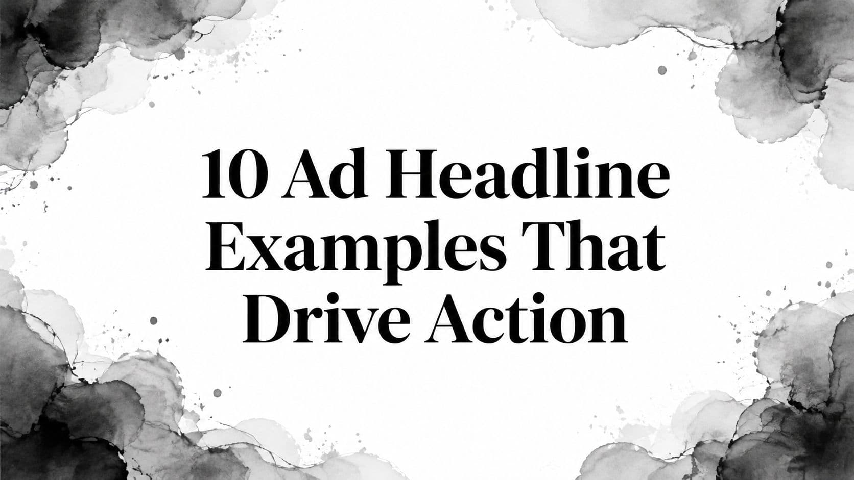 Featured image for: 10 Ad Headline Examples That Drive Action