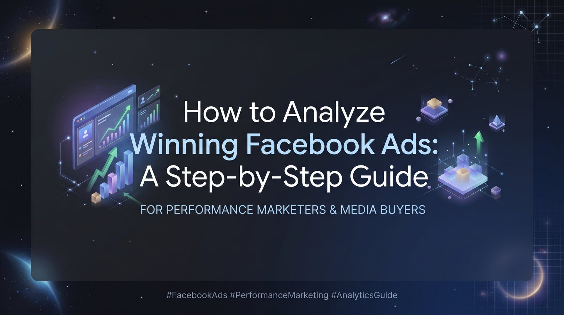 Featured image for: How to Analyze Winning Facebook Ads: A Step-by-Step Guide