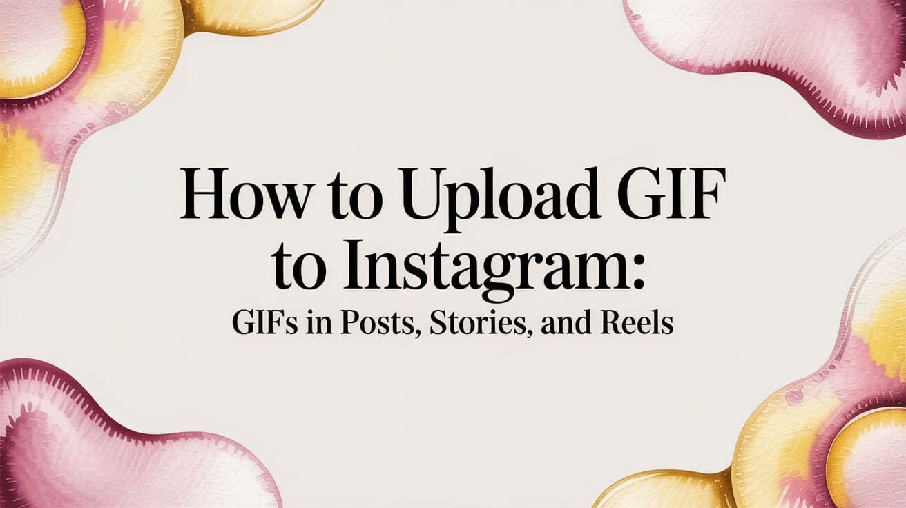 Featured image for: How to upload gif to instagram: GIFs in Posts, Stories, and Reels