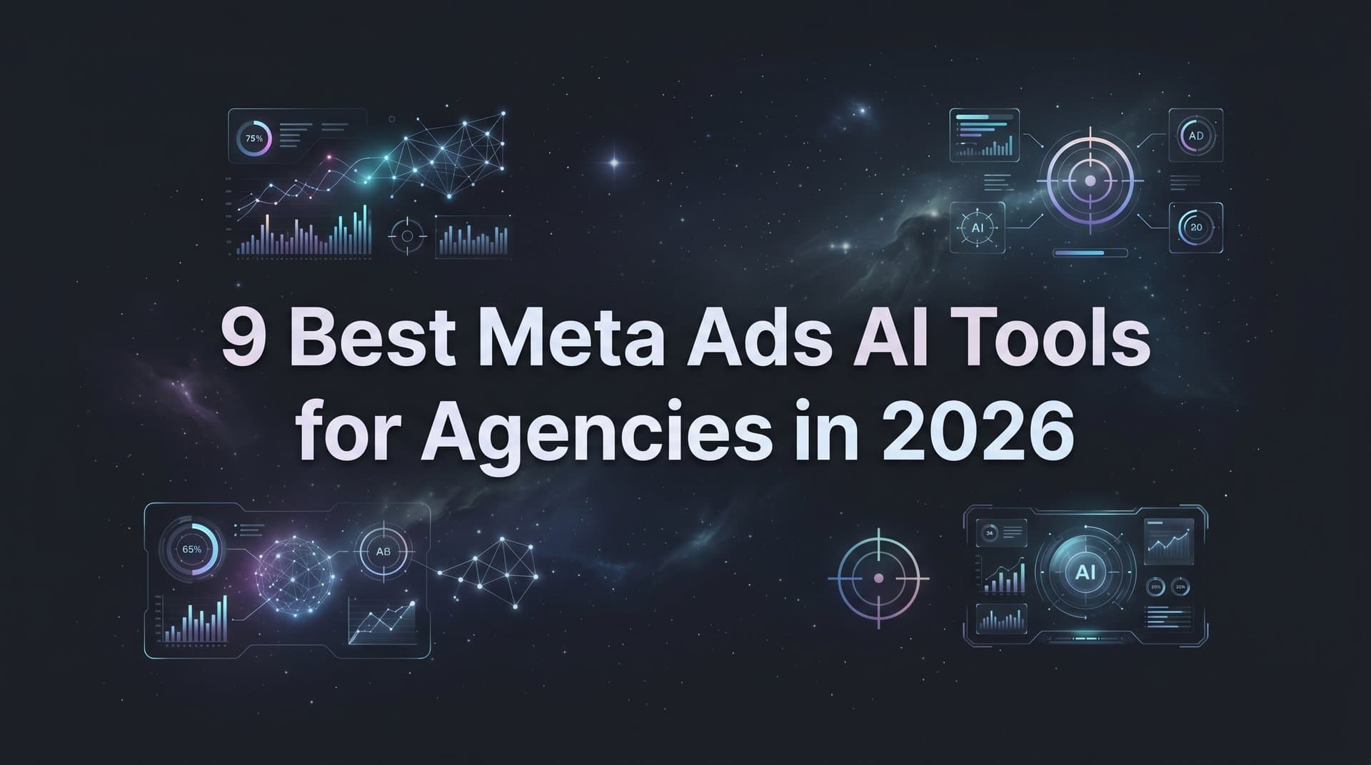 Featured image for: 9 Best Meta Ads AI Tools for Agencies in 2026