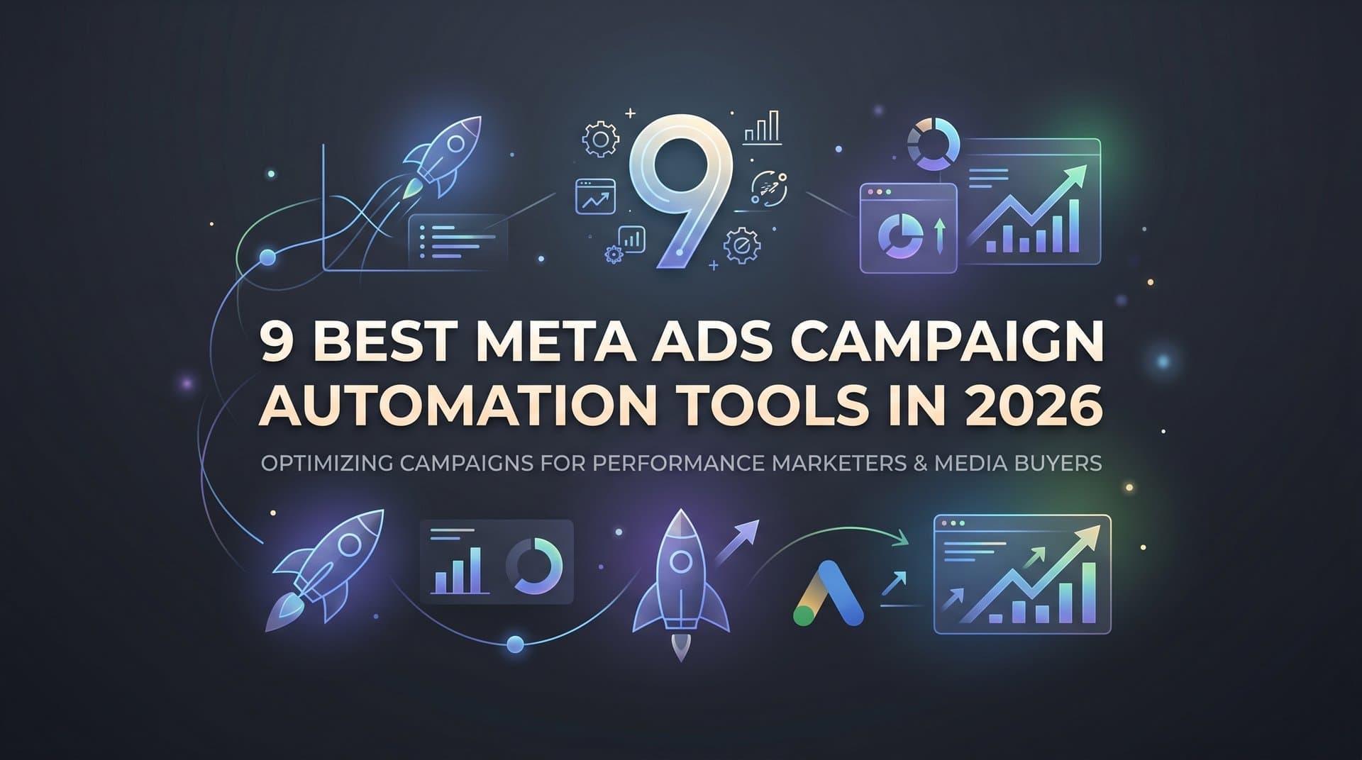 Featured image for: 9 Best Meta Ads Campaign Automation Tools in 2026