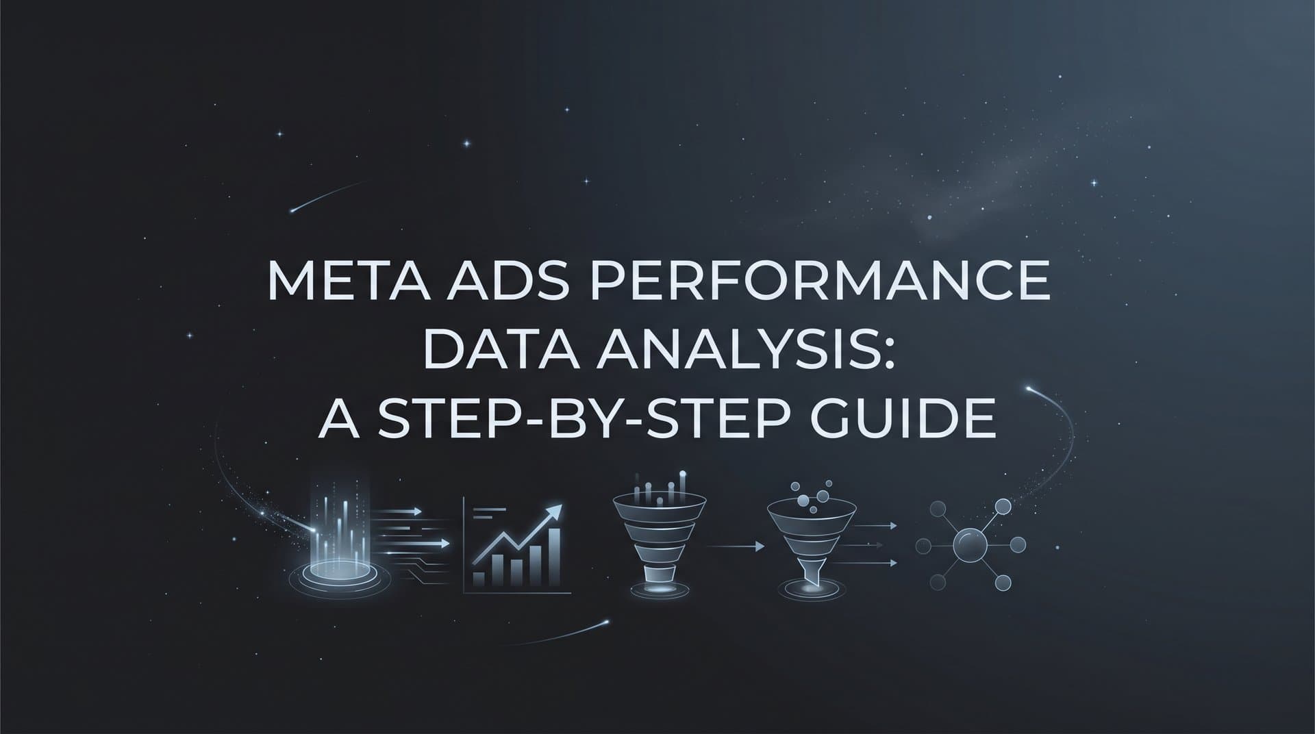 Featured image for: Meta Ads Performance Data Analysis: A Step-by-Step Guide
