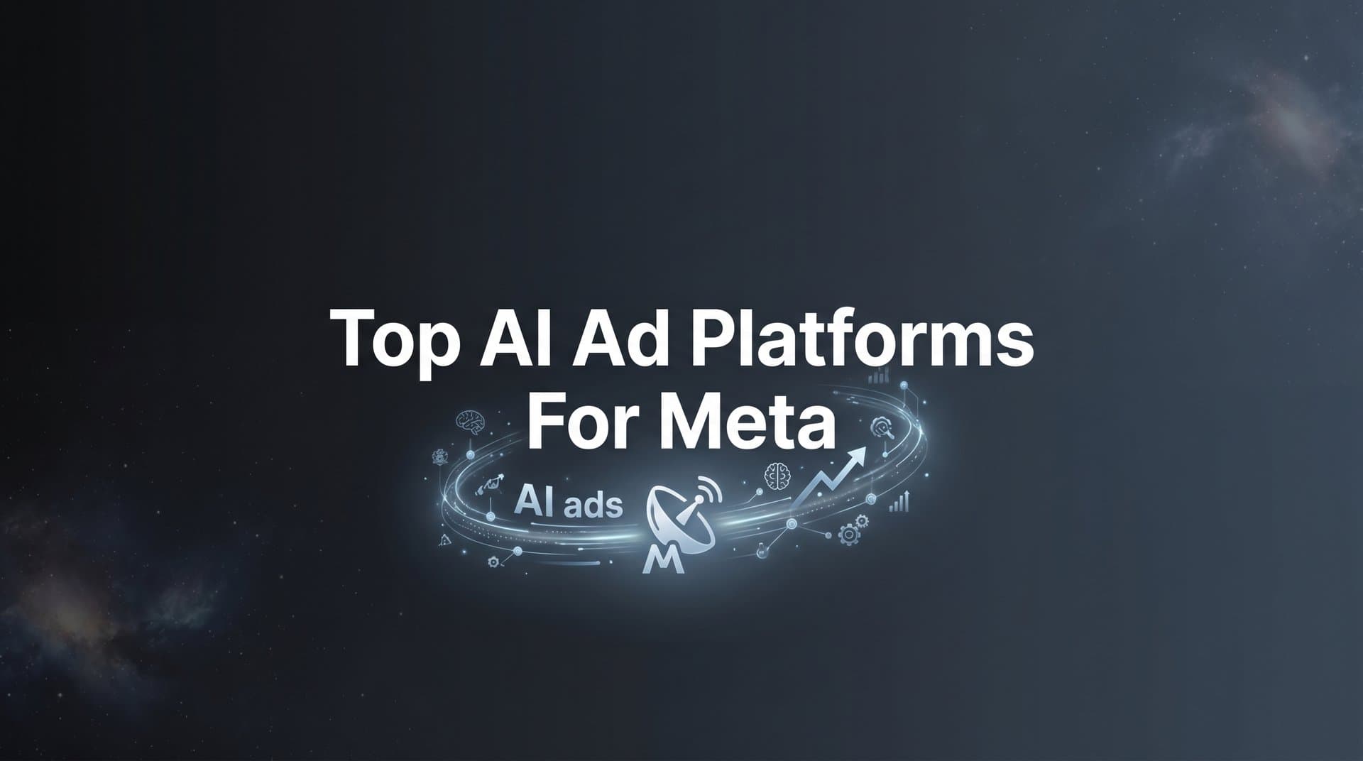 Featured image for: 9 Best AI Ad Platforms for Meta in 2026