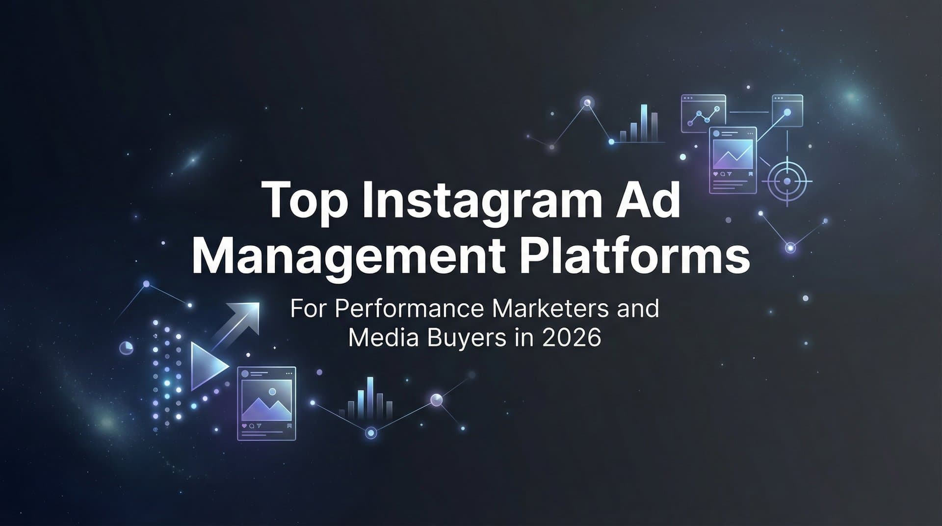 Featured image for: 9 Best Instagram Ad Management Platforms in 2026