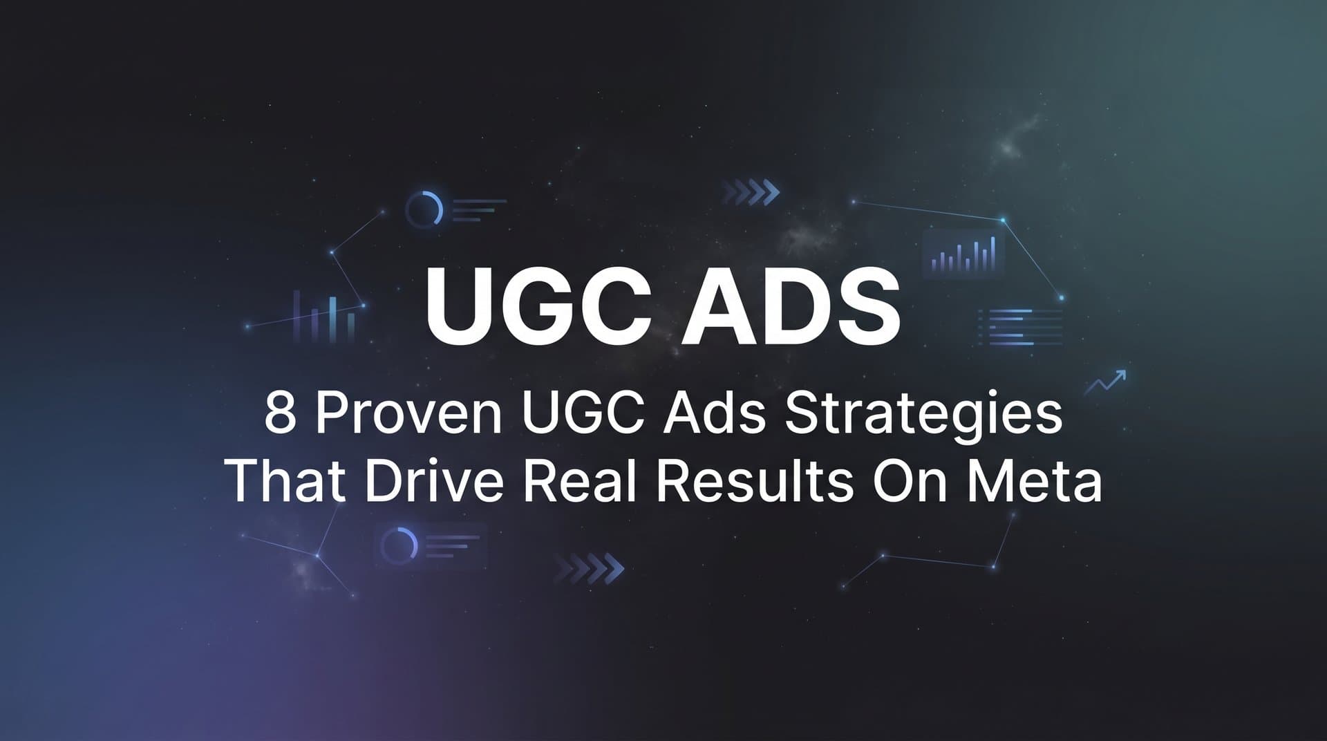 Featured image for: 8 Proven UGC Ads Strategies That Drive Real Results on Meta