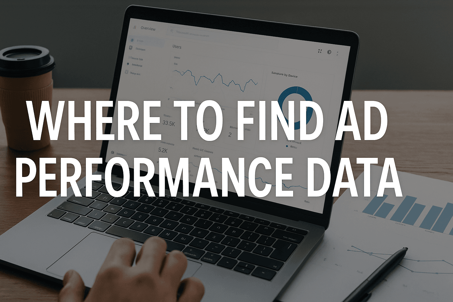 Featured image for: Where To Find Ad Performance Data: The Marketer's Guide To Better Campaign Decisions