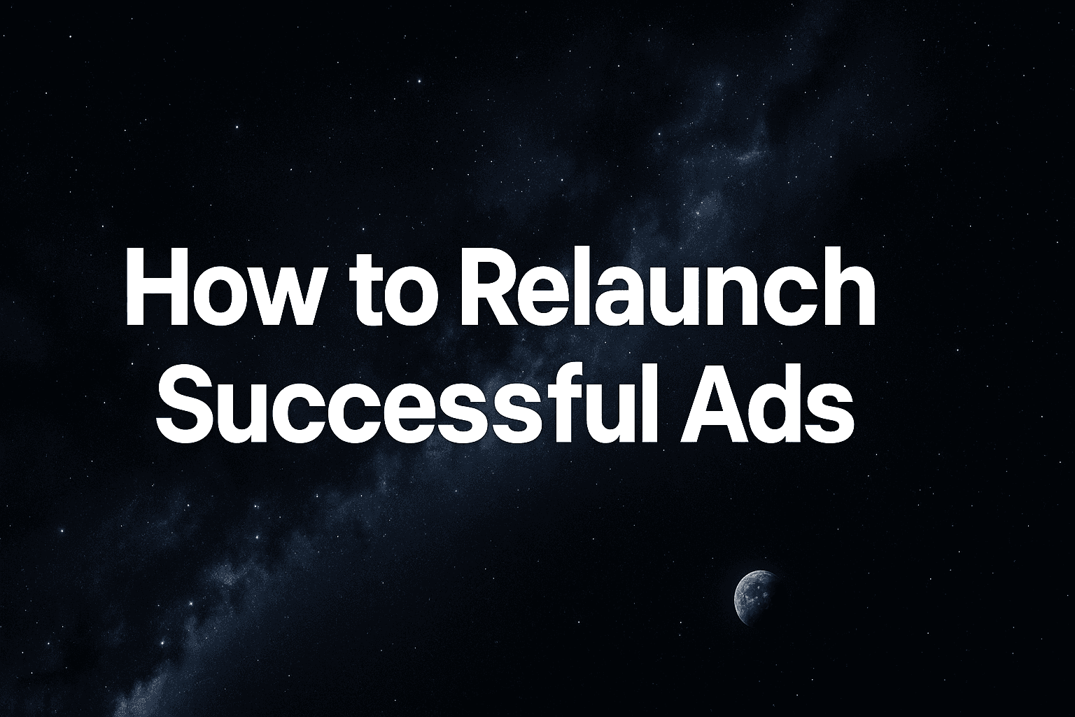 Featured image for: How To Relaunch Successful Ads: A Six-Step Framework For Recovering (And Exceeding) Peak Performance