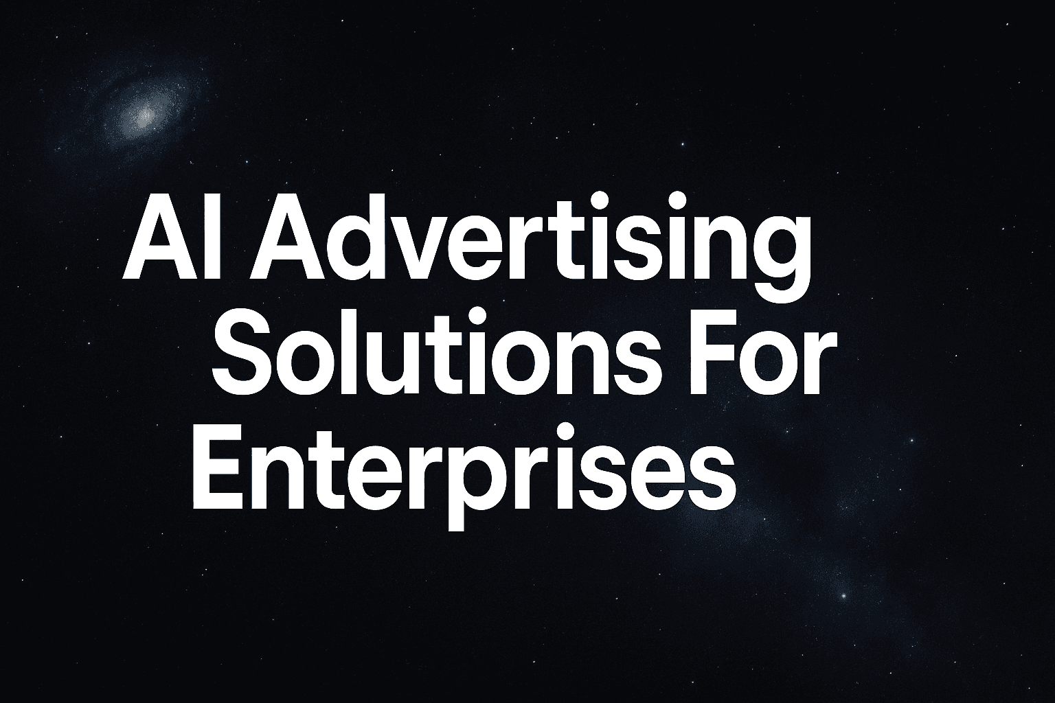 Featured image for: 7 AI Advertising Solutions For Enterprises That Scale Campaign Performance