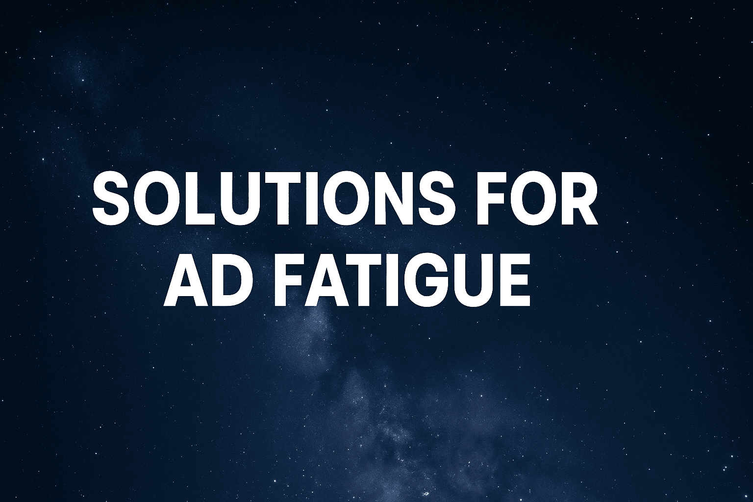 Featured image for: 8 Best Solutions For Ad Fatigue To Keep Your Campaigns Fresh And Profitable