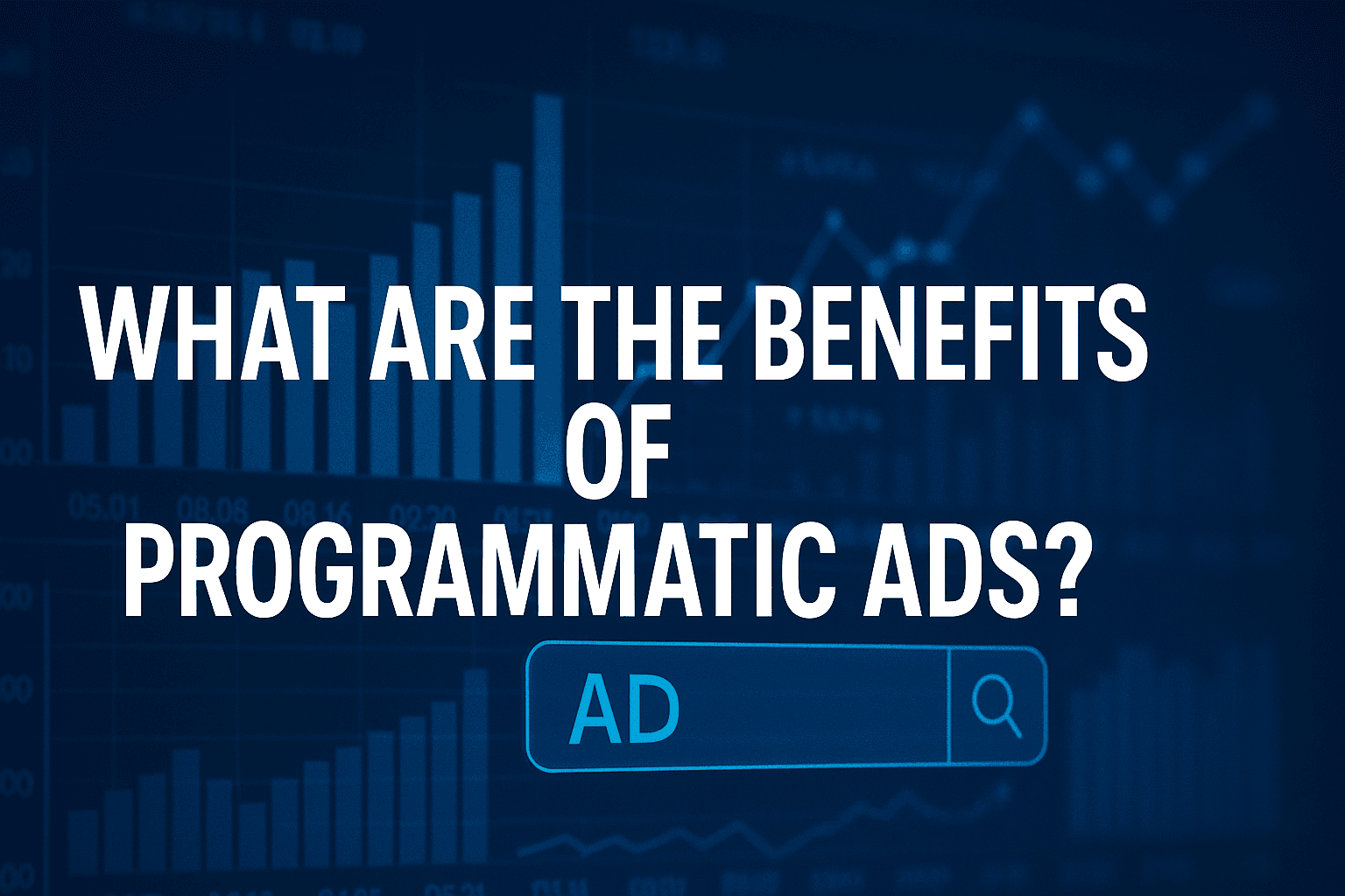 Featured image for: What Are The Benefits Of Programmatic Ads? 7 Advantages That Actually Matter For Media Buyers