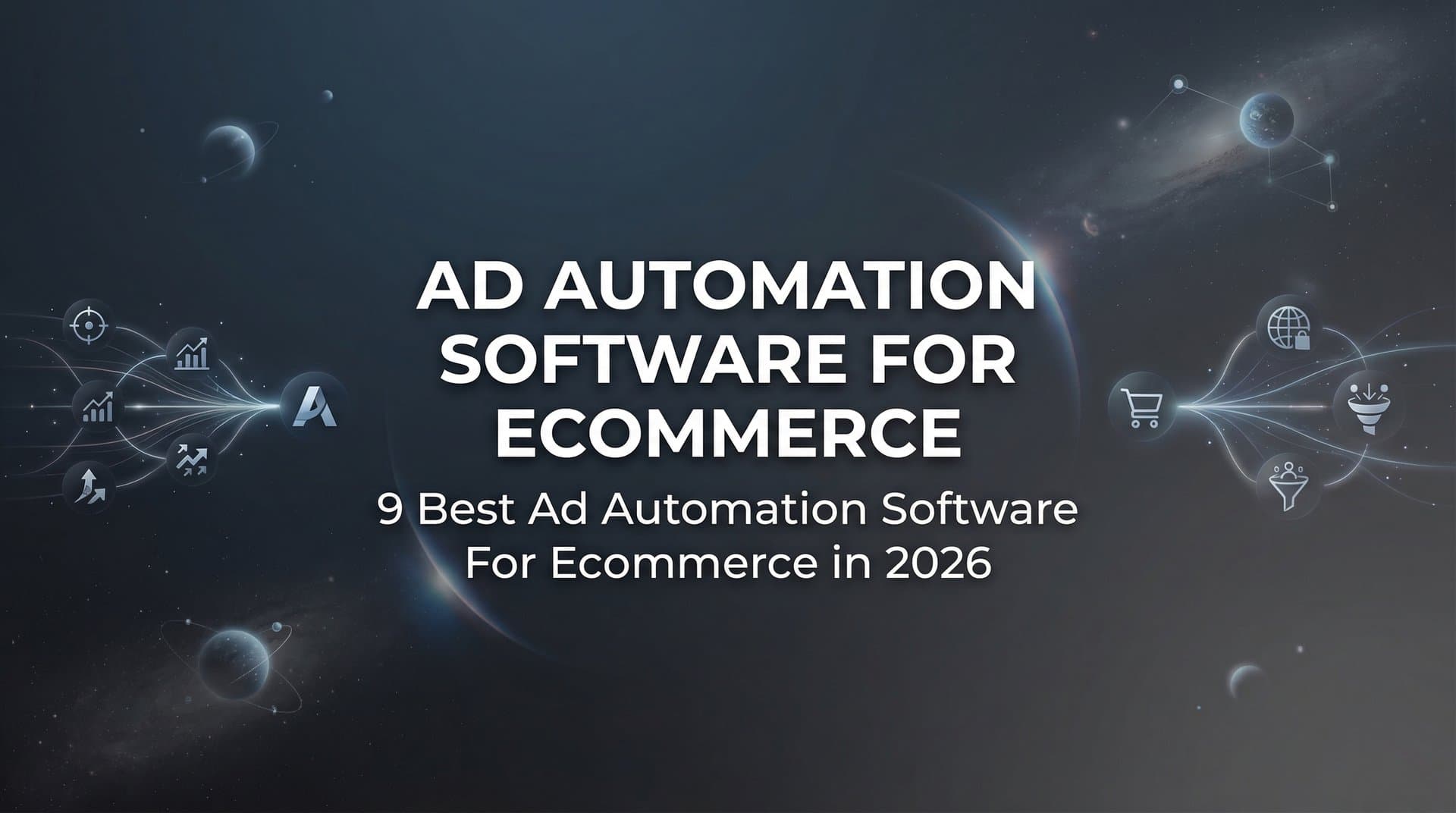 Featured image for: 9 Best Ad Automation Software for Ecommerce in 2026