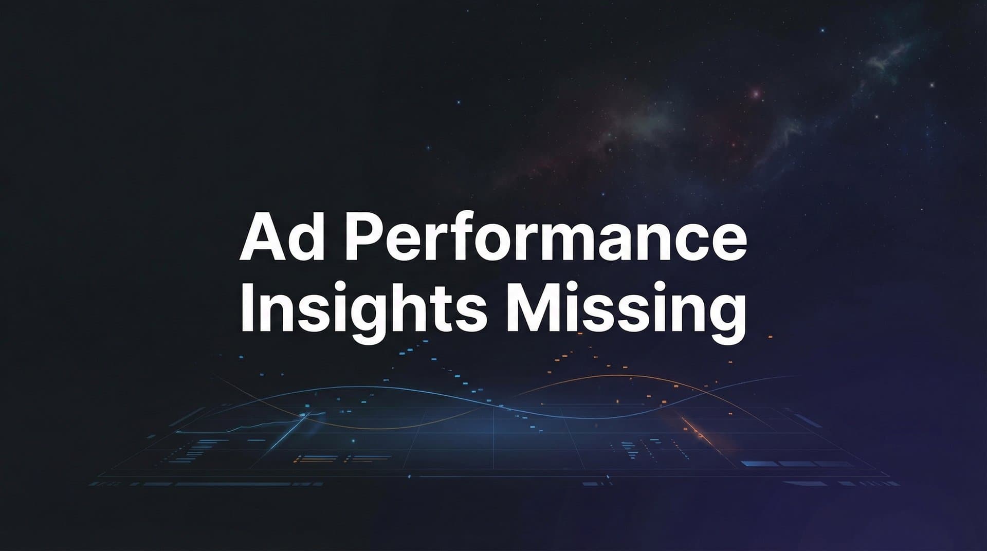 7 Proven Strategies to Fix Your Ad Performance Insights Missing Problem