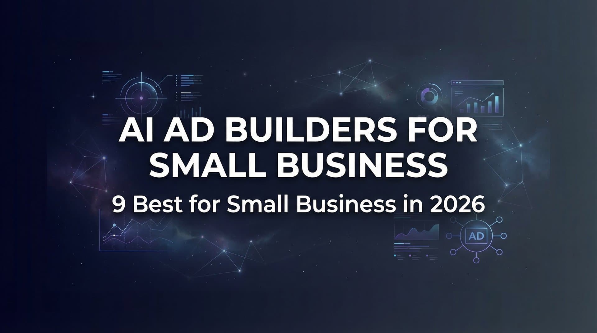 Featured image for: 9 Best AI Ad Builders for Small Business in 2026