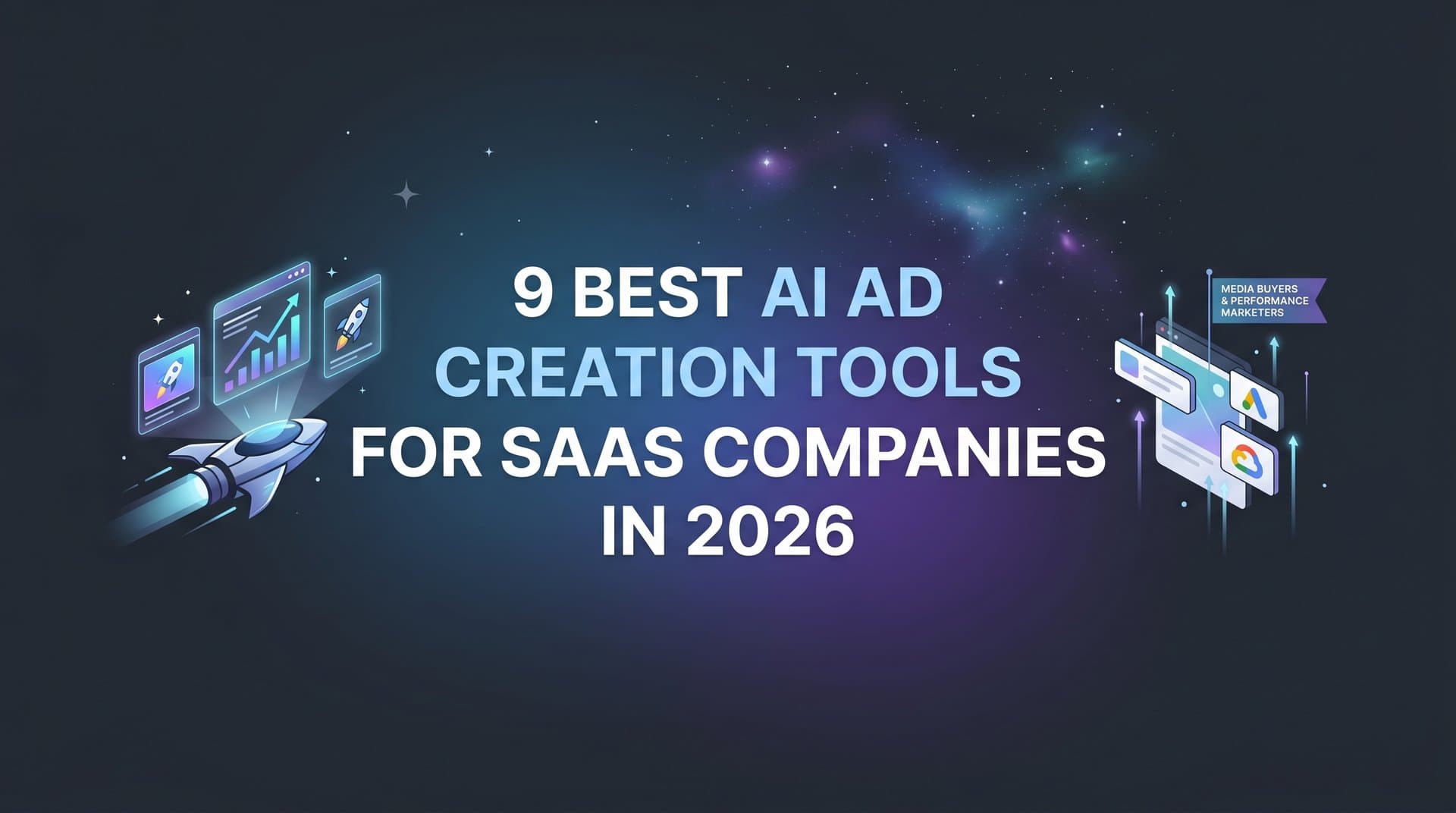 Featured image for: 9 Best AI Ad Creation Tools for SaaS Companies in 2026