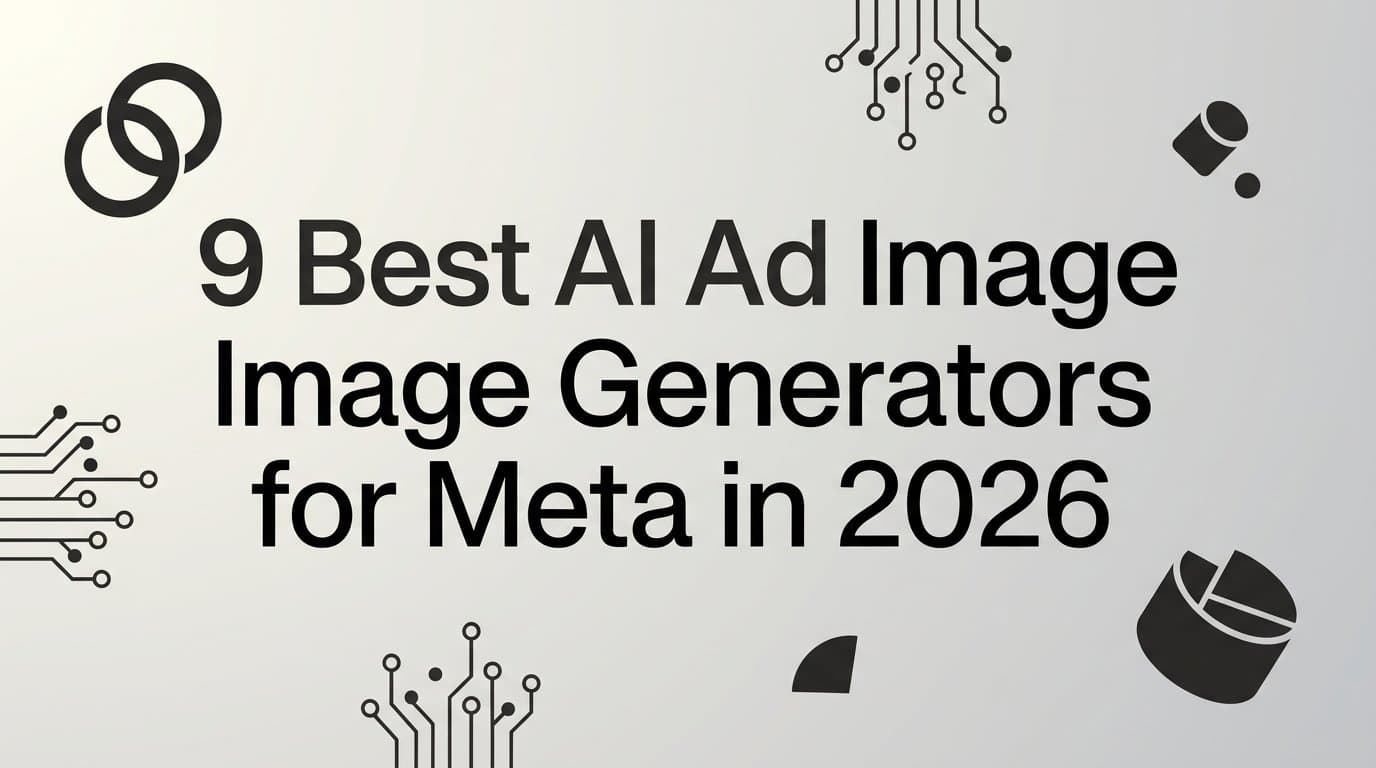 Featured image for: 9 Best AI Ad Image Generators for Meta in 2026