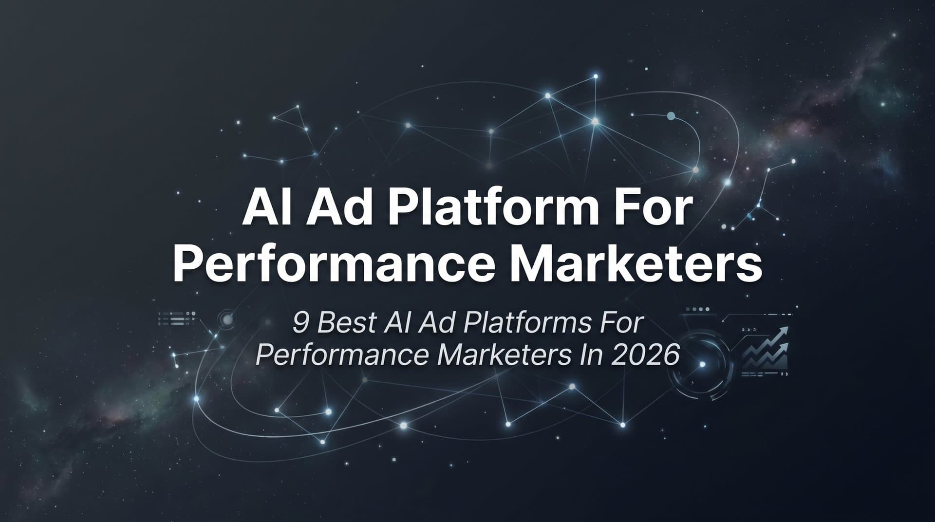 Featured image for: 9 Best AI Ad Platforms for Performance Marketers in 2026