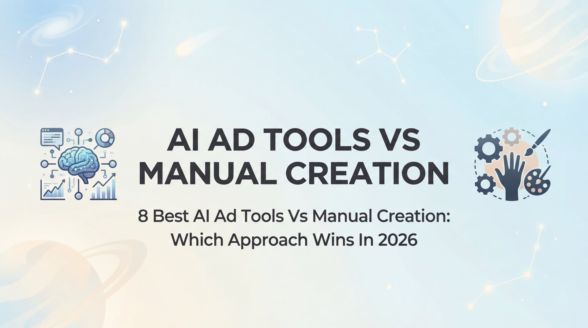 Featured image for: 8 Best AI Ad Tools vs Manual Creation: Which Approach Wins in 2026