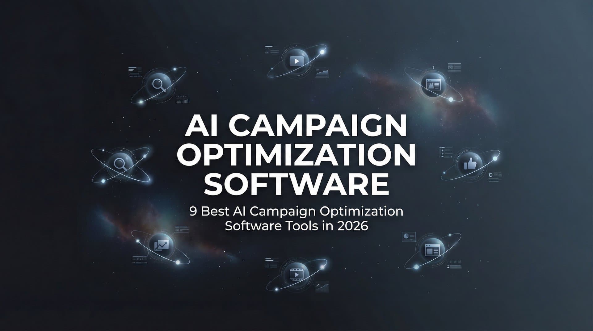 Featured image for: 9 Best AI Campaign Optimization Software Tools in 2026