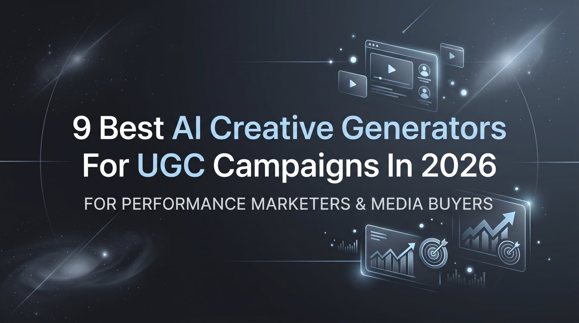 Featured image for: 9 Best AI Creative Generators for UGC Campaigns in 2026