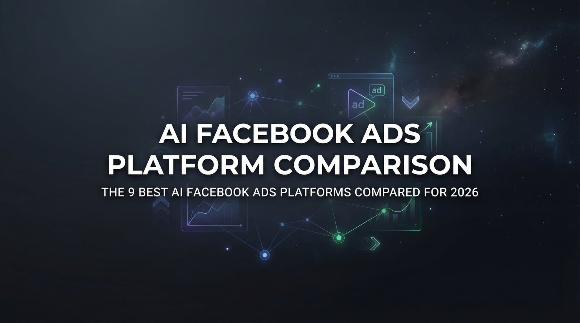 Featured image for: 9 Best AI Facebook Ads Platforms Compared for 2026