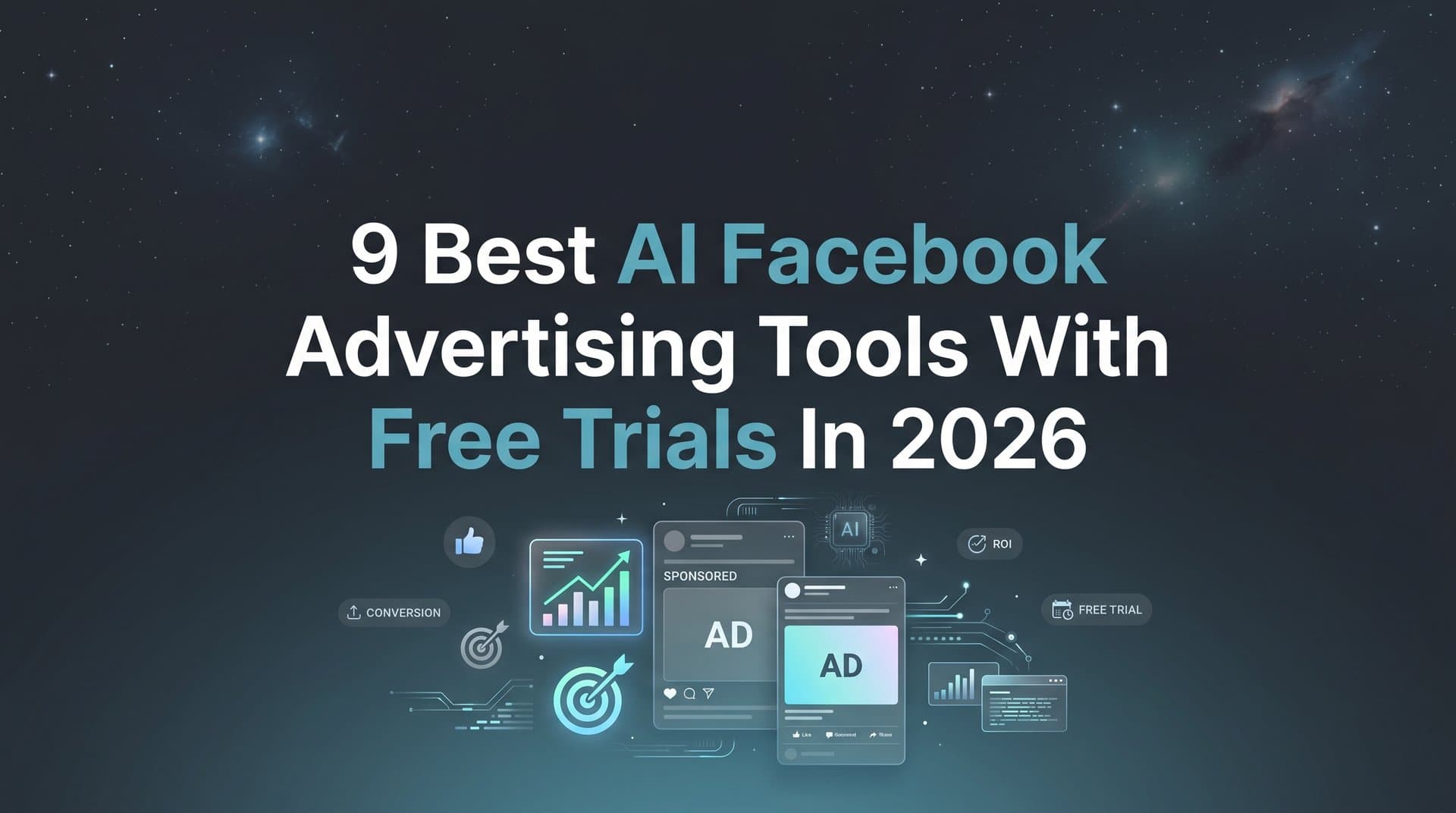 Featured image for: 9 Best AI Facebook Advertising Tools with Free Trials in 2026