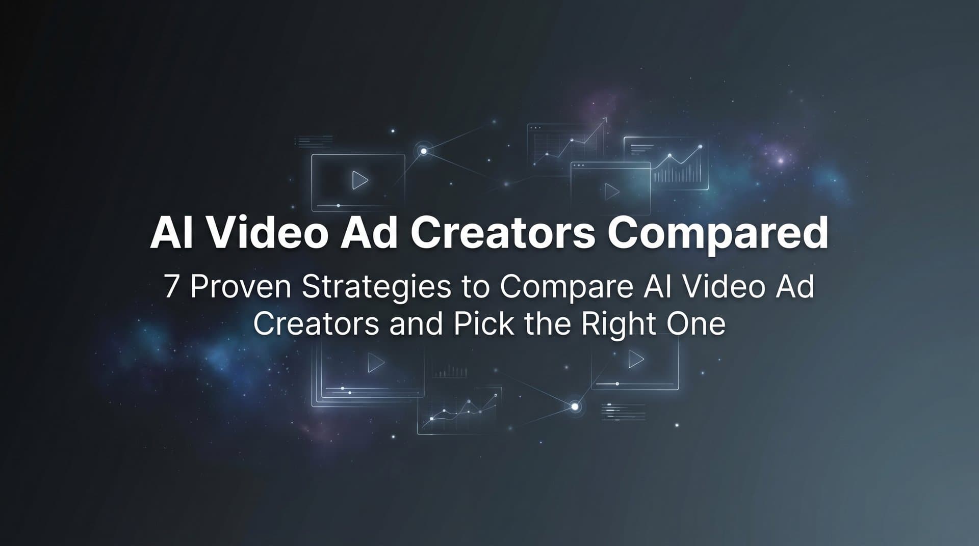 Featured image for: 7 Proven Strategies to Compare AI Video Ad Creators and Pick the Right One