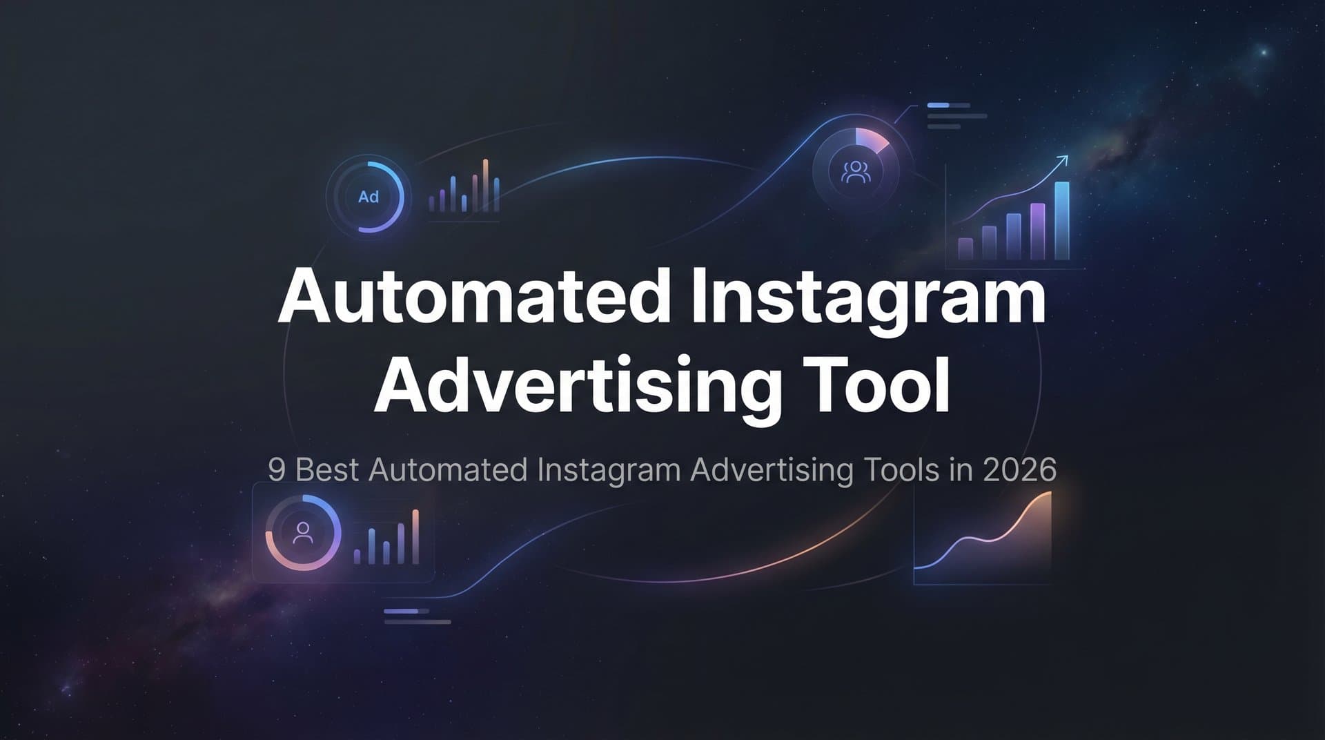 Featured image for: 9 Best Automated Instagram Advertising Tools in 2026