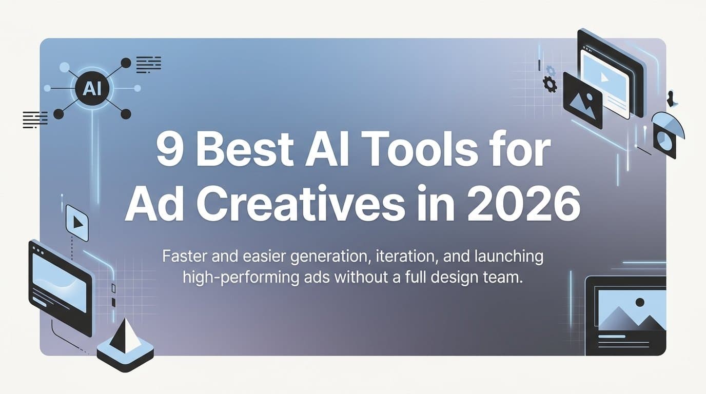 Featured image for: 9 Best AI Tools for Ad Creatives in 2026