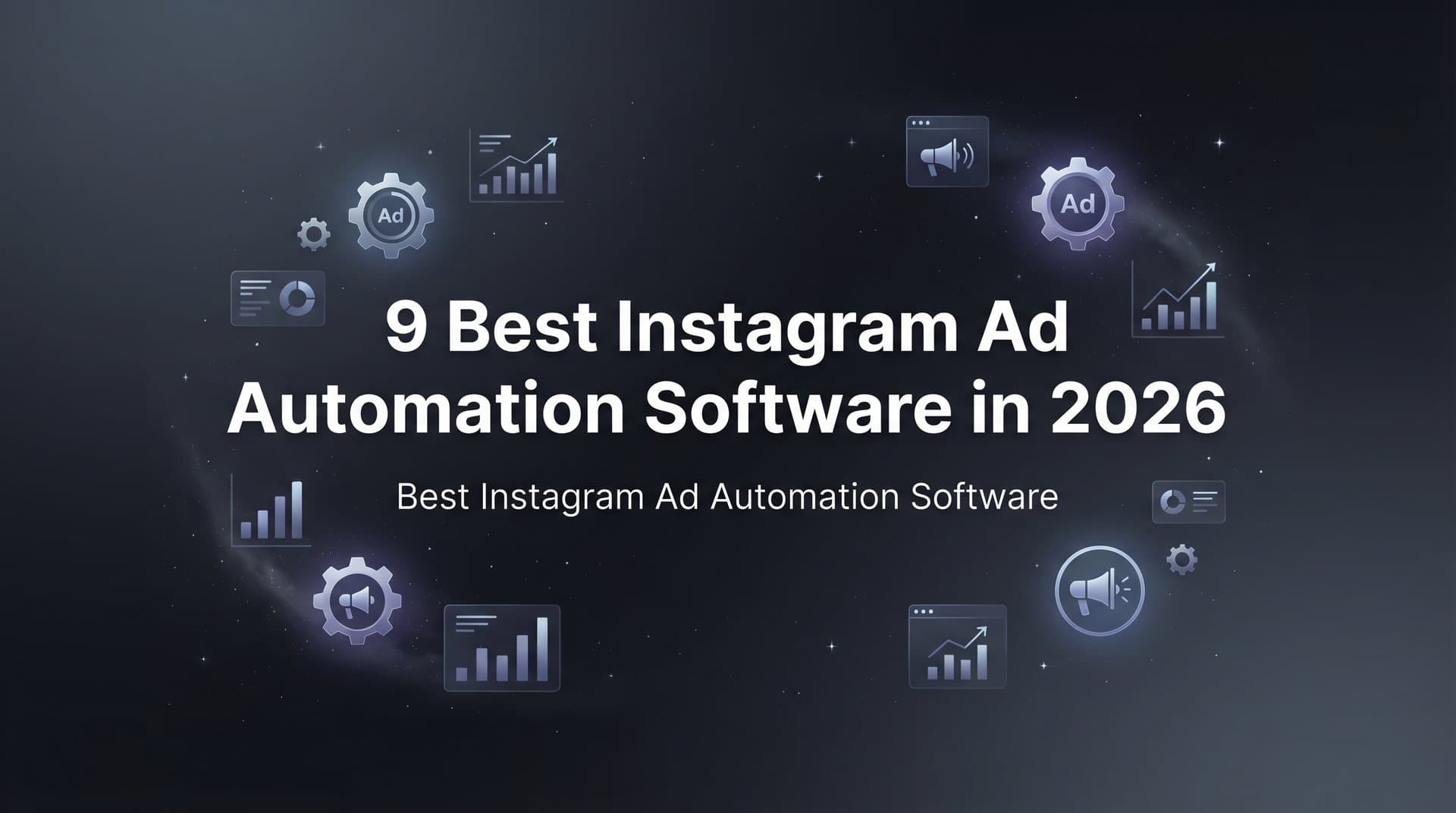 Featured image for: 9 Best Instagram Ad Automation Software in 2026