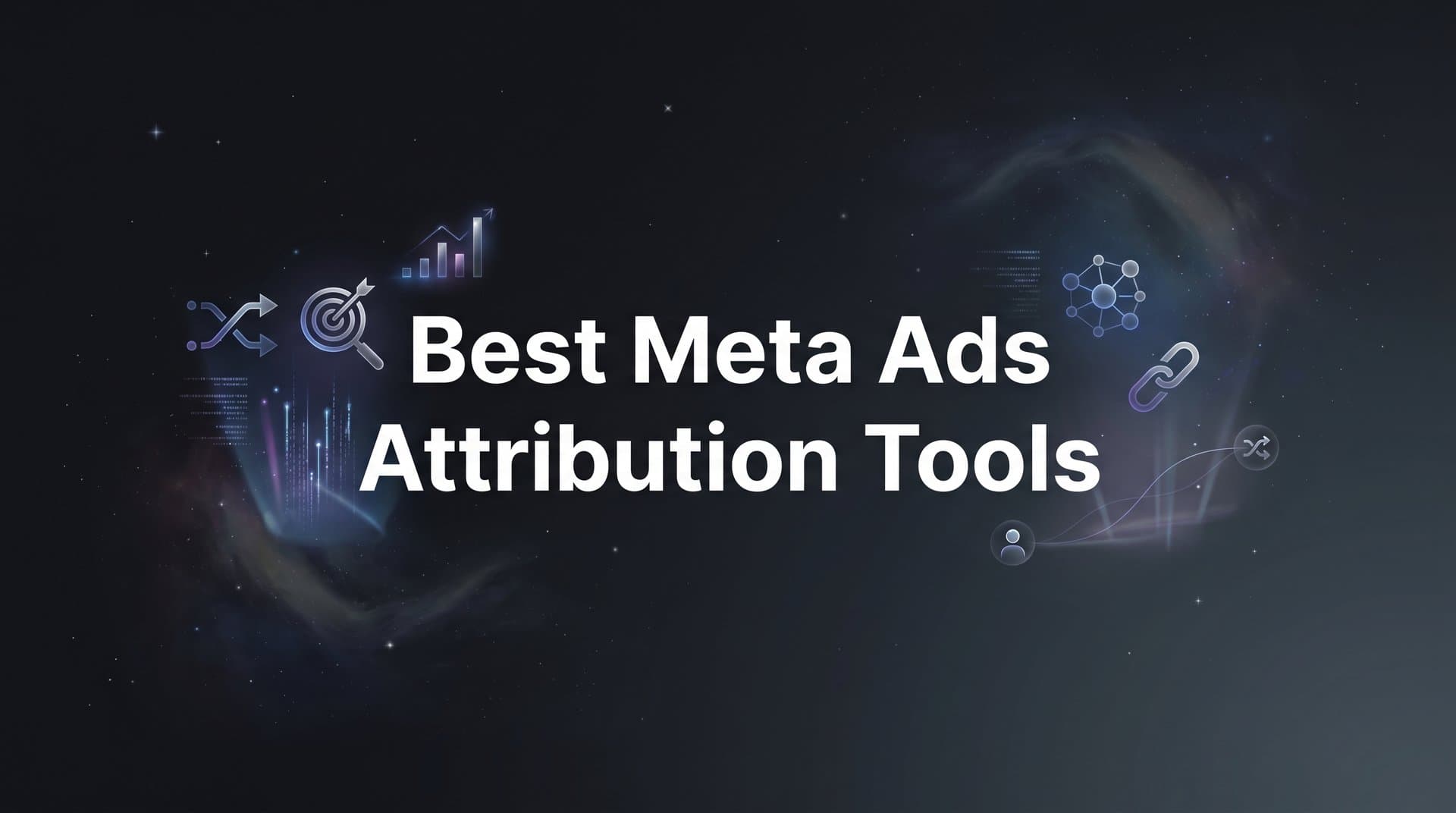 Featured image for: 9 Best Meta Ads Attribution Tools in 2026
