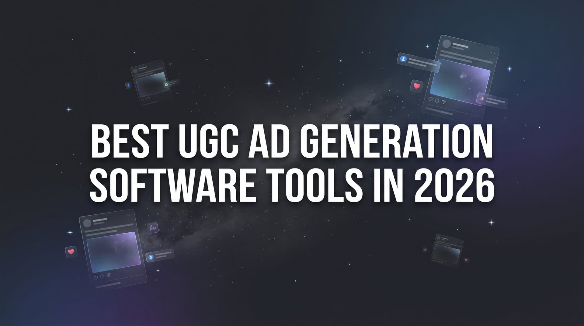 Featured image for: 9 Best UGC Ad Generation Software Tools in 2026
