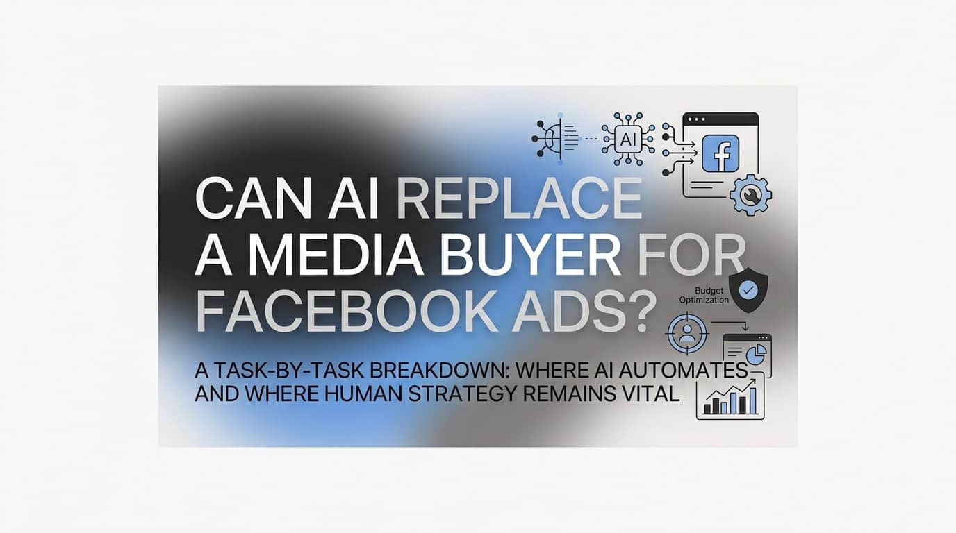 Can ai replace a media buyer for facebook ads?