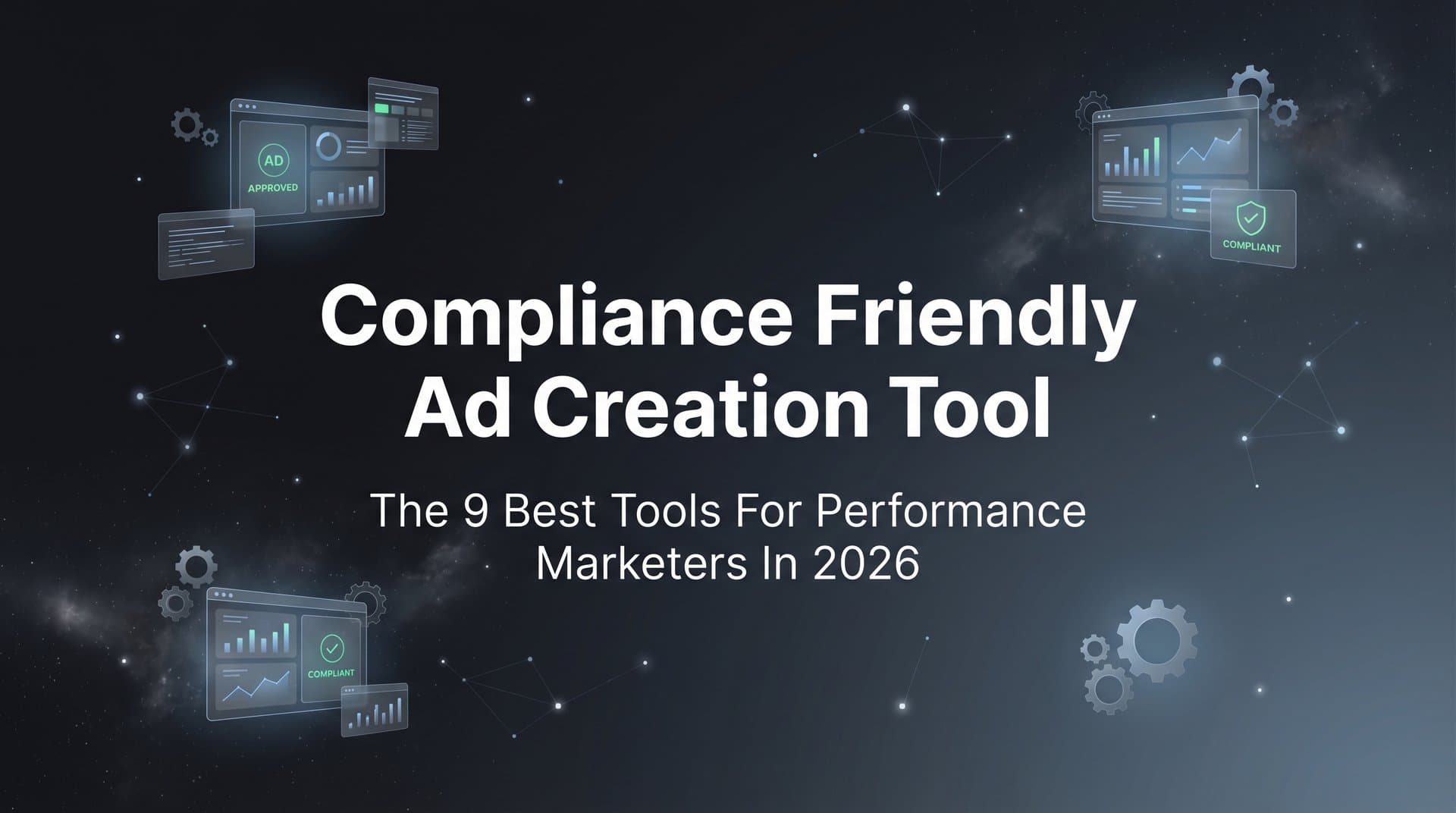 Featured image for: 9 Best Compliance-Friendly Ad Creation Tools in 2026