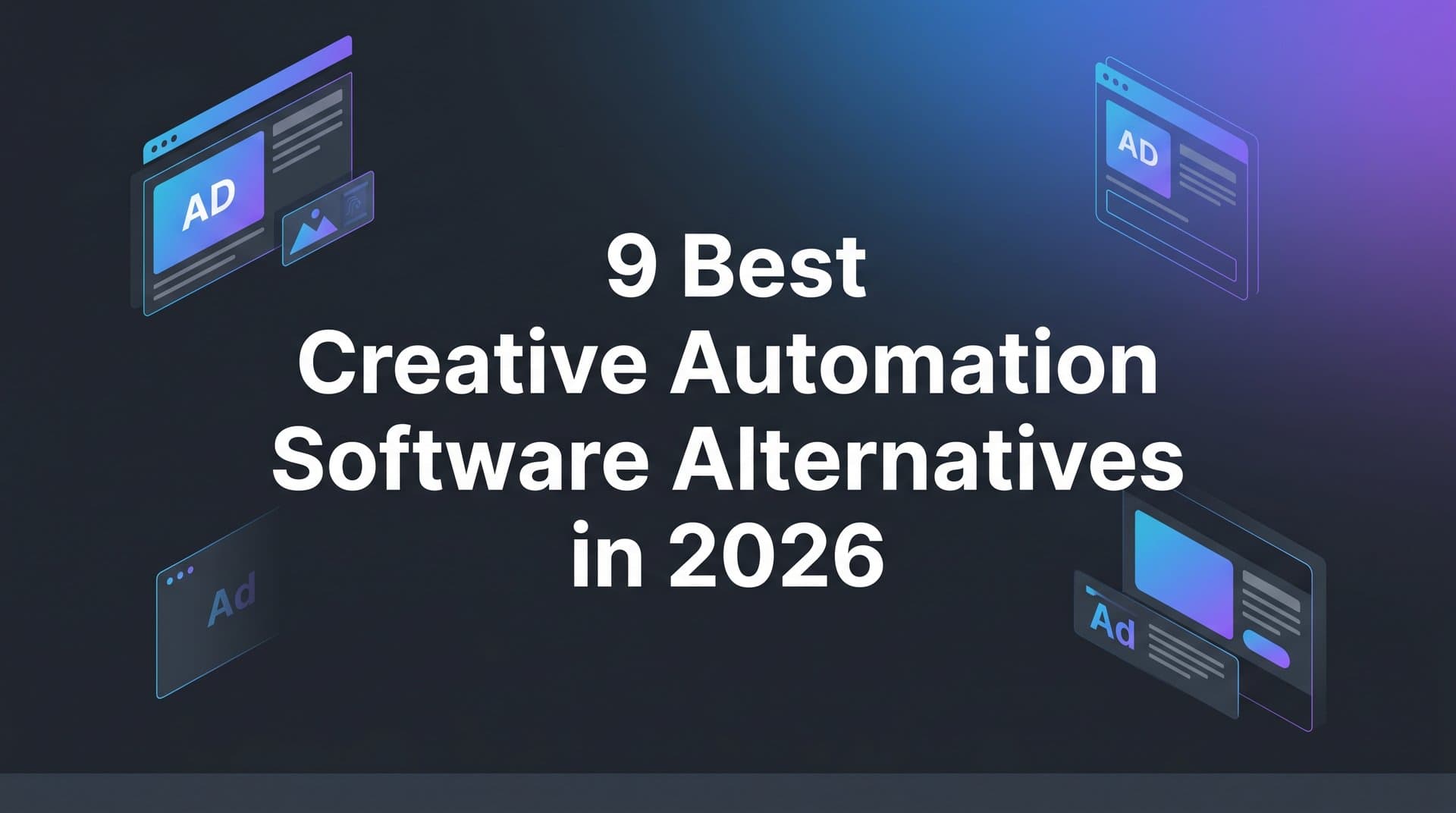 Featured image for: 9 Best Creative Automation Software Alternatives in 2026