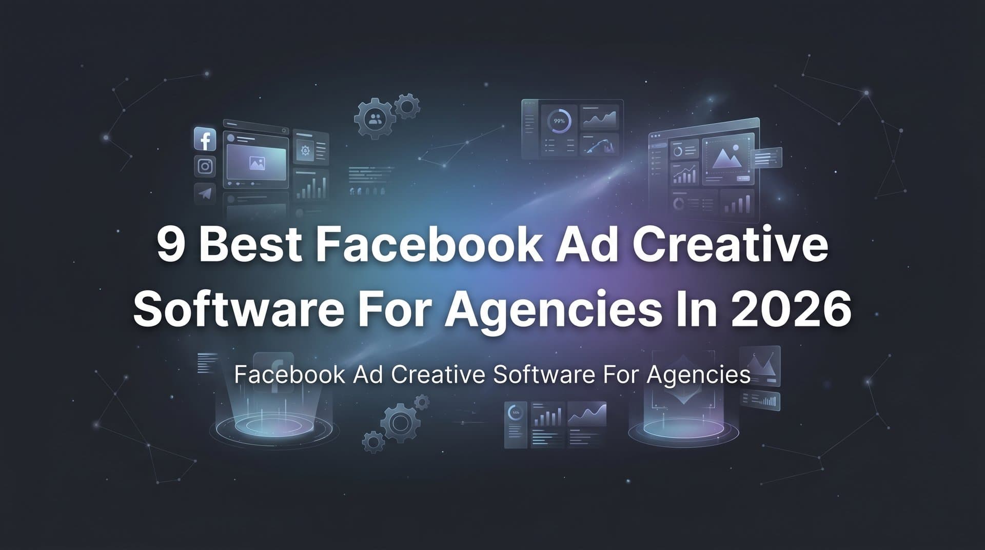 Featured image for: 9 Best Facebook Ad Creative Software for Agencies in 2026