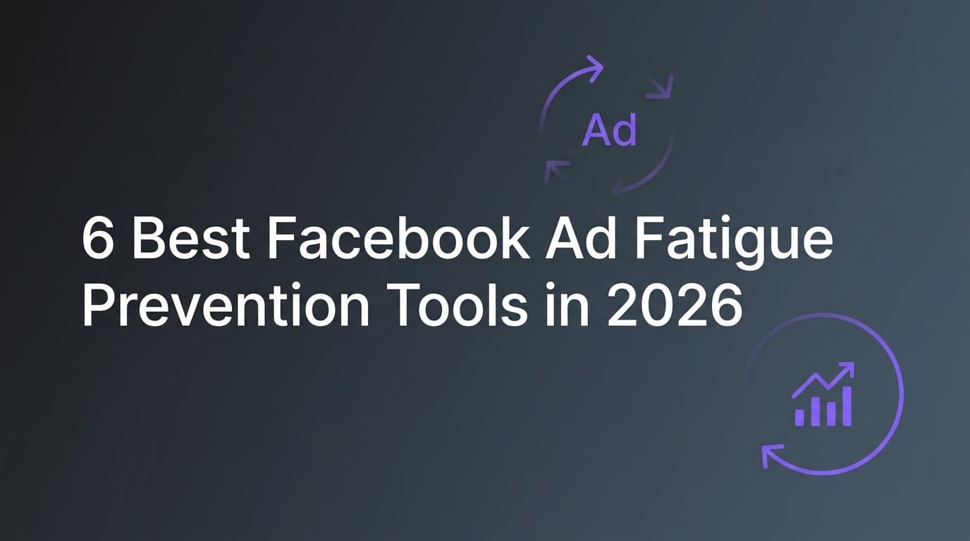 6 Best Facebook Ad Fatigue Prevention Tools in 2026