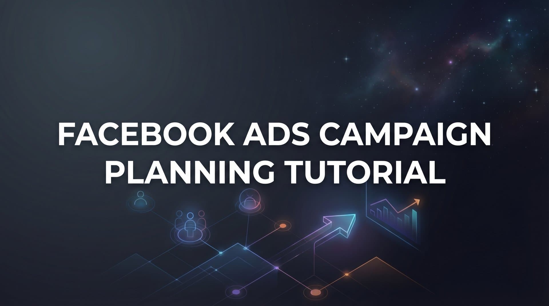 Featured image for: How to Plan a Facebook Ads Campaign: A Step-by-Step Tutorial for Better Results