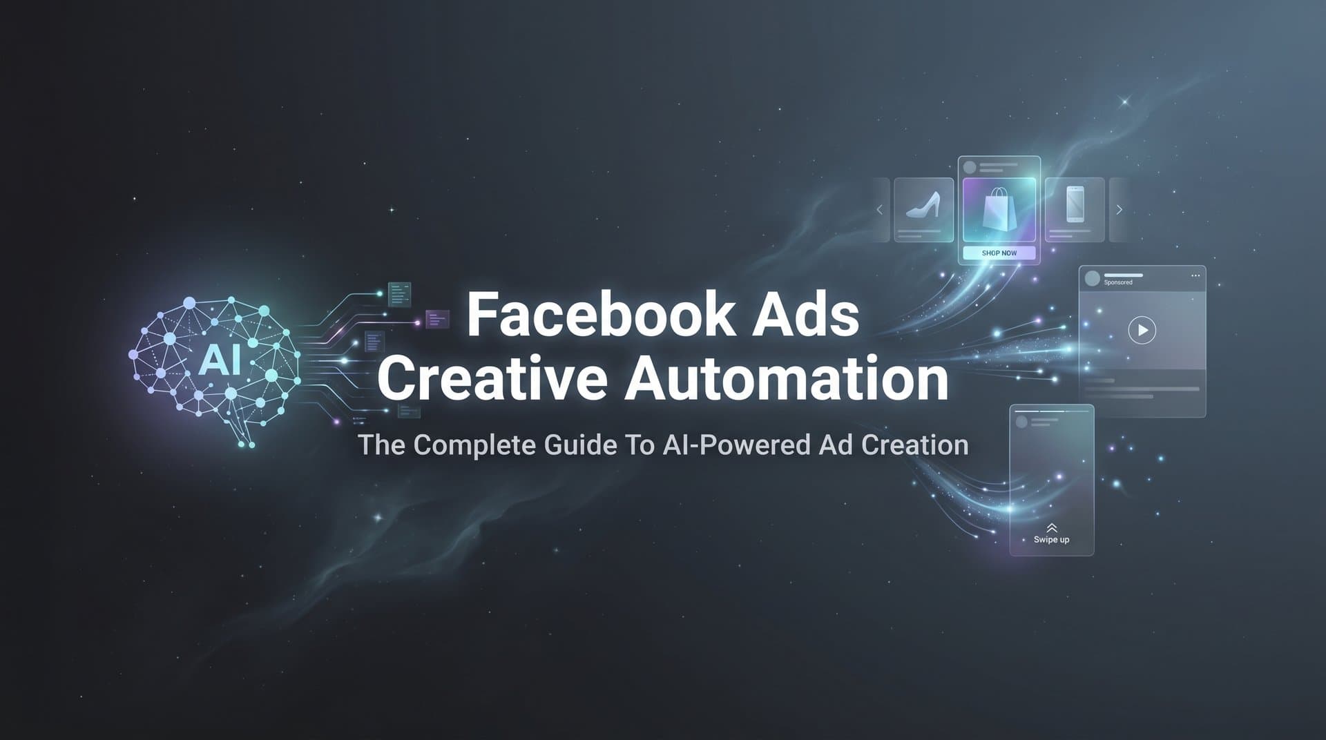 Featured image for: Facebook Ads Creative Automation: The Complete Guide to AI-Powered Ad Creation