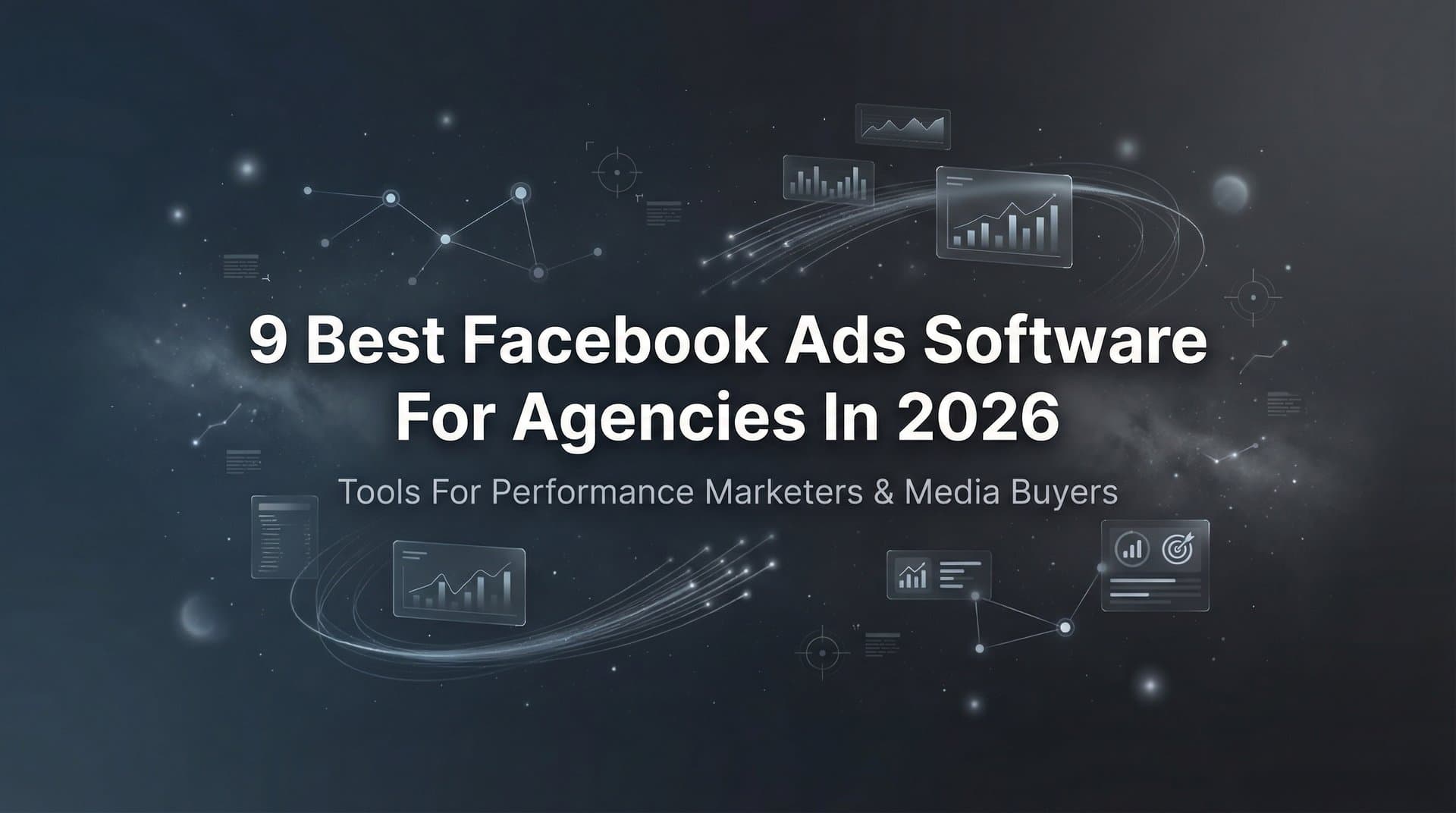 9 Best Facebook Ads Software for Agencies in 2026