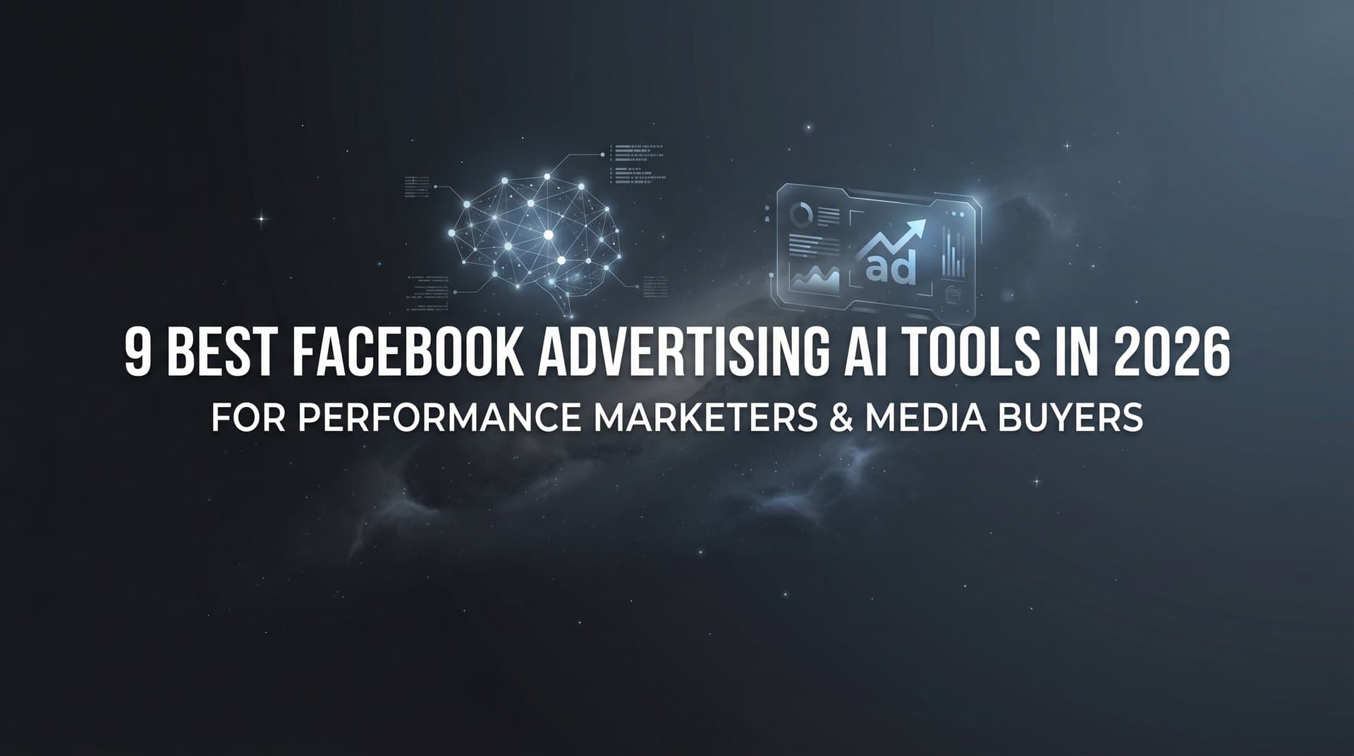 Featured image for: 9 Best Facebook Advertising AI Tools in 2026