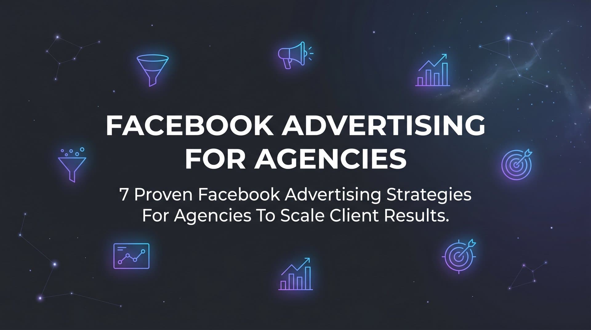 Featured image for: 7 Proven Facebook Advertising Strategies for Agencies to Scale Client Results