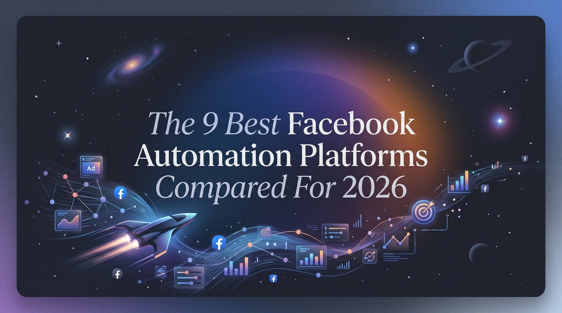 Featured image for: 9 Best Facebook Automation Platforms Compared for 2026