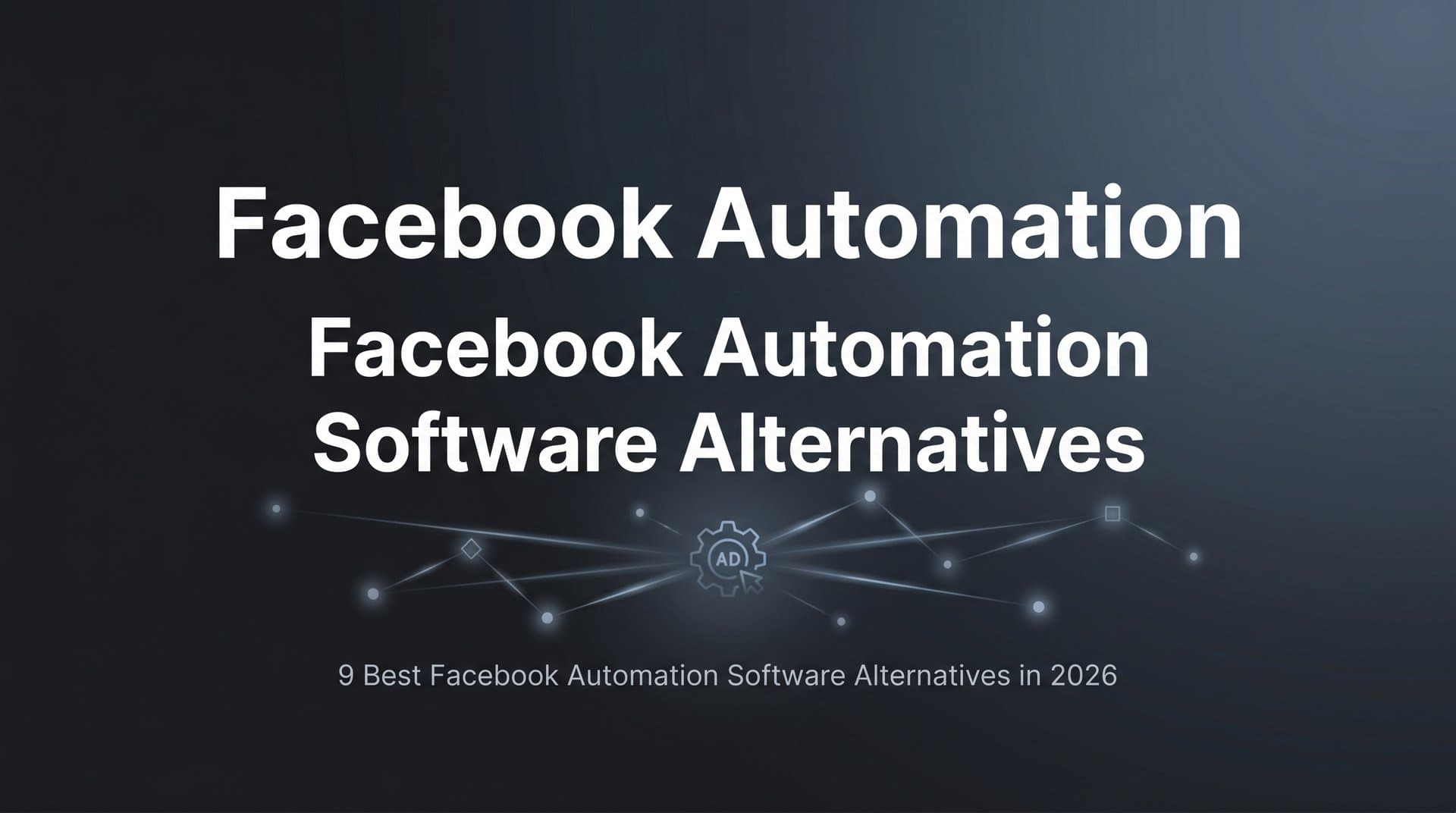 Featured image for: 9 Best Facebook Automation Software Alternatives in 2026
