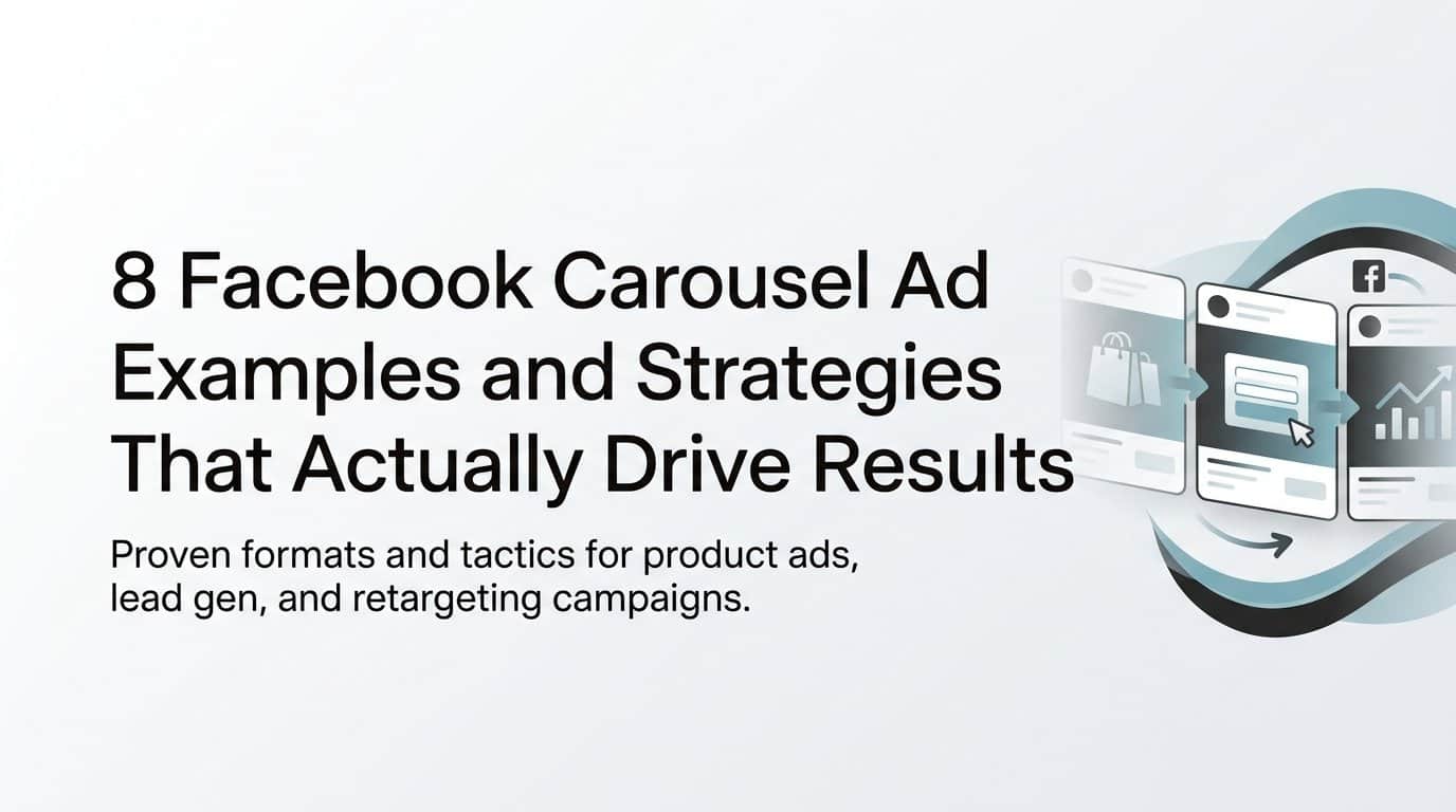 Featured image for 8 Facebook Carousel Ad Examples and Strategies That Actually Drive Results