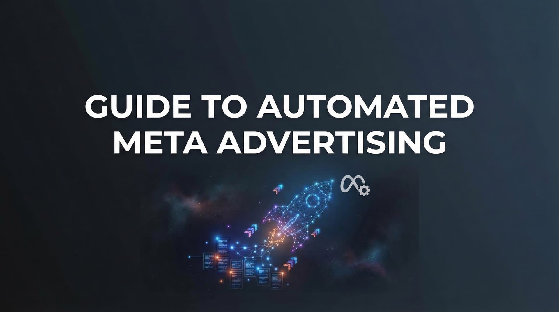 Featured image for: How to Automate Your Meta Advertising: A Complete Step-by-Step Guide
