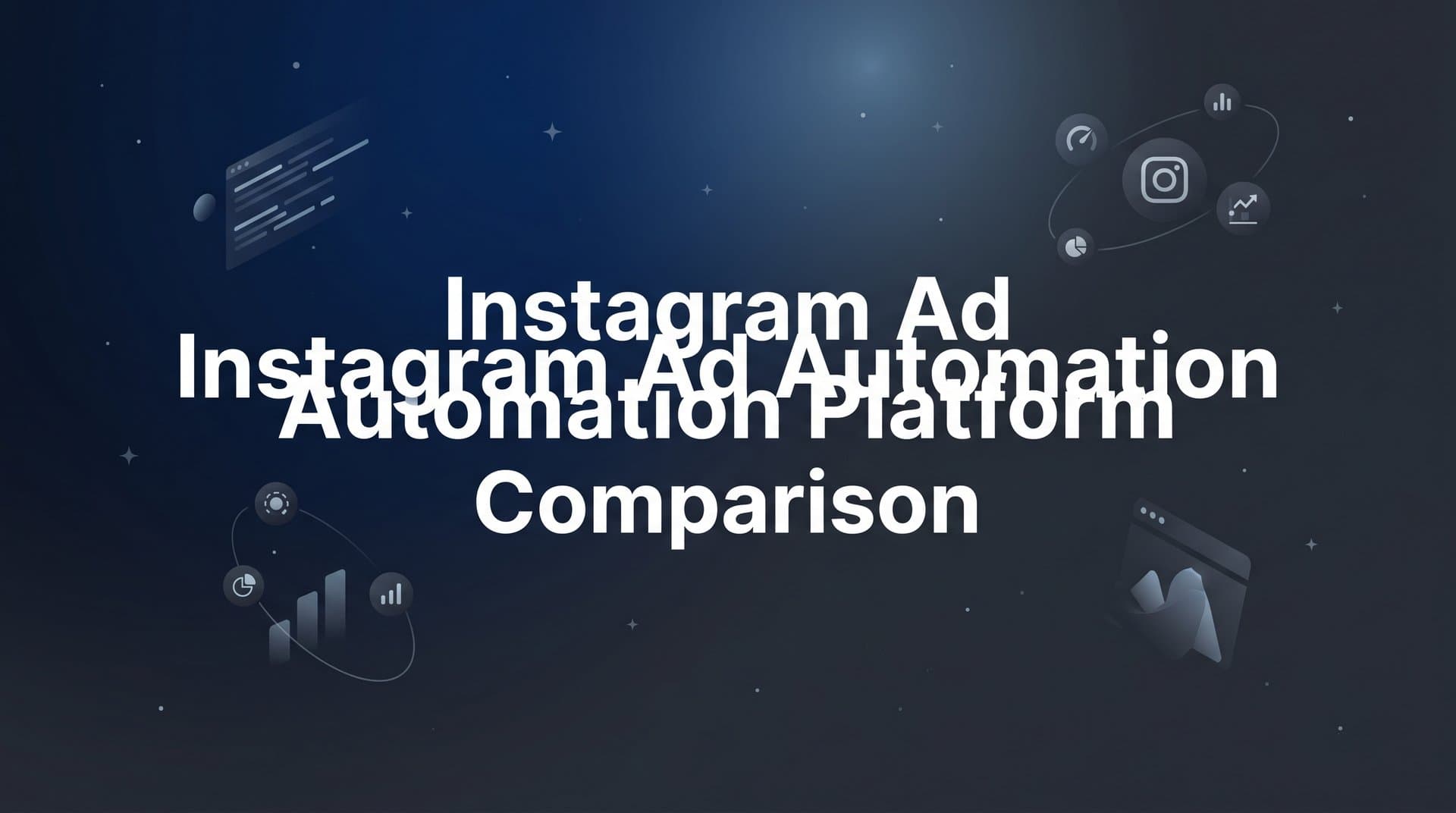 Featured image for: 9 Best Instagram Ad Automation Platforms Compared for 2026
