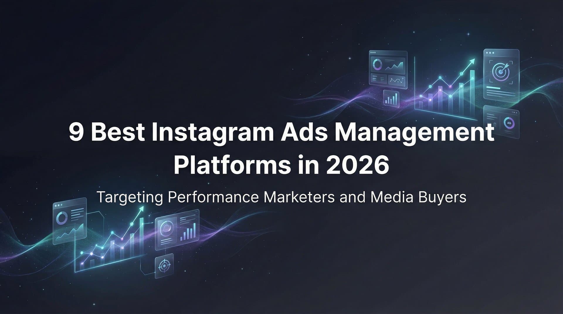 Featured image for: 9 Best Instagram Ads Management Platforms in 2026