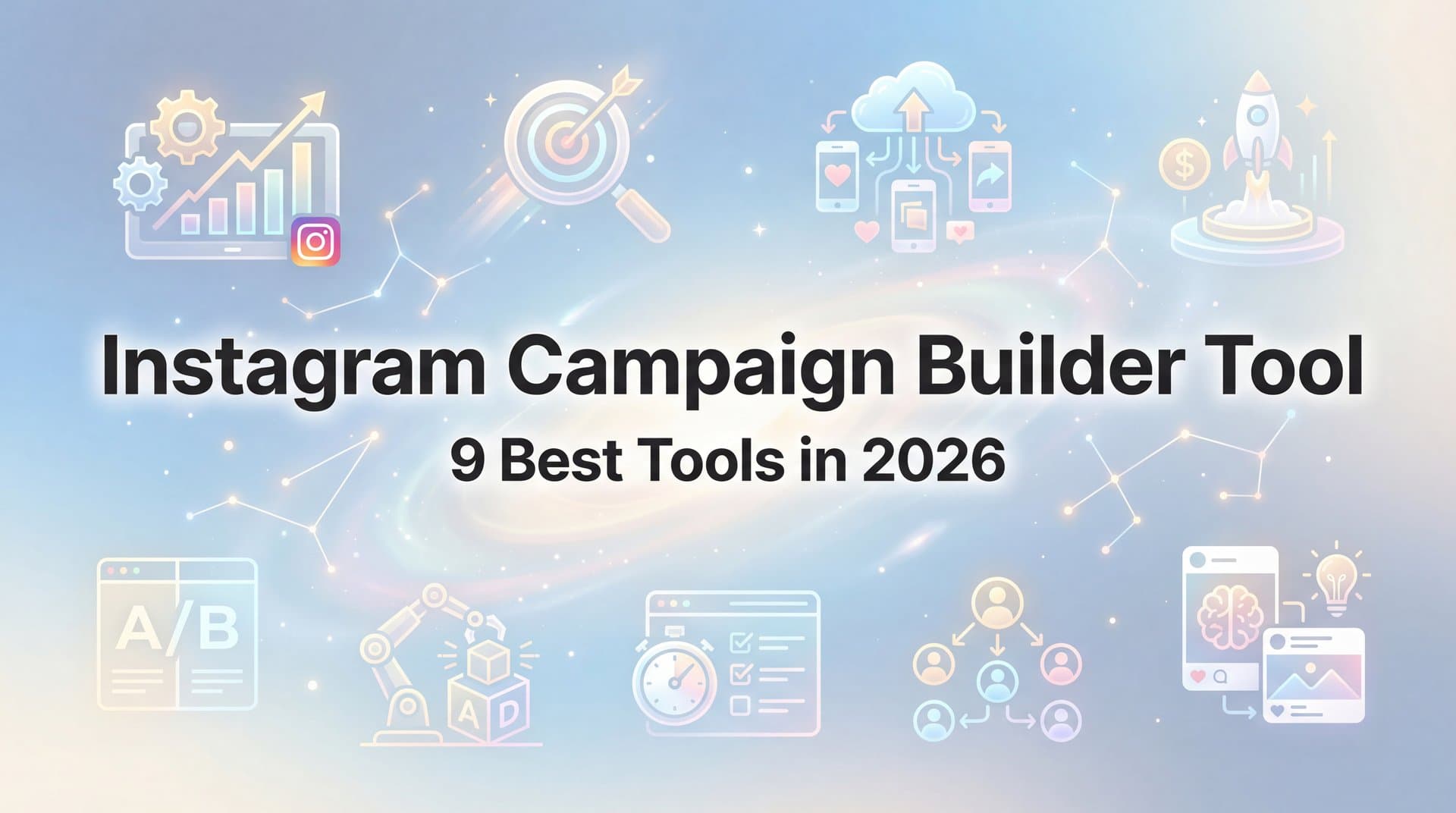 Featured image for: 9 Best Instagram Campaign Builder Tools in 2026