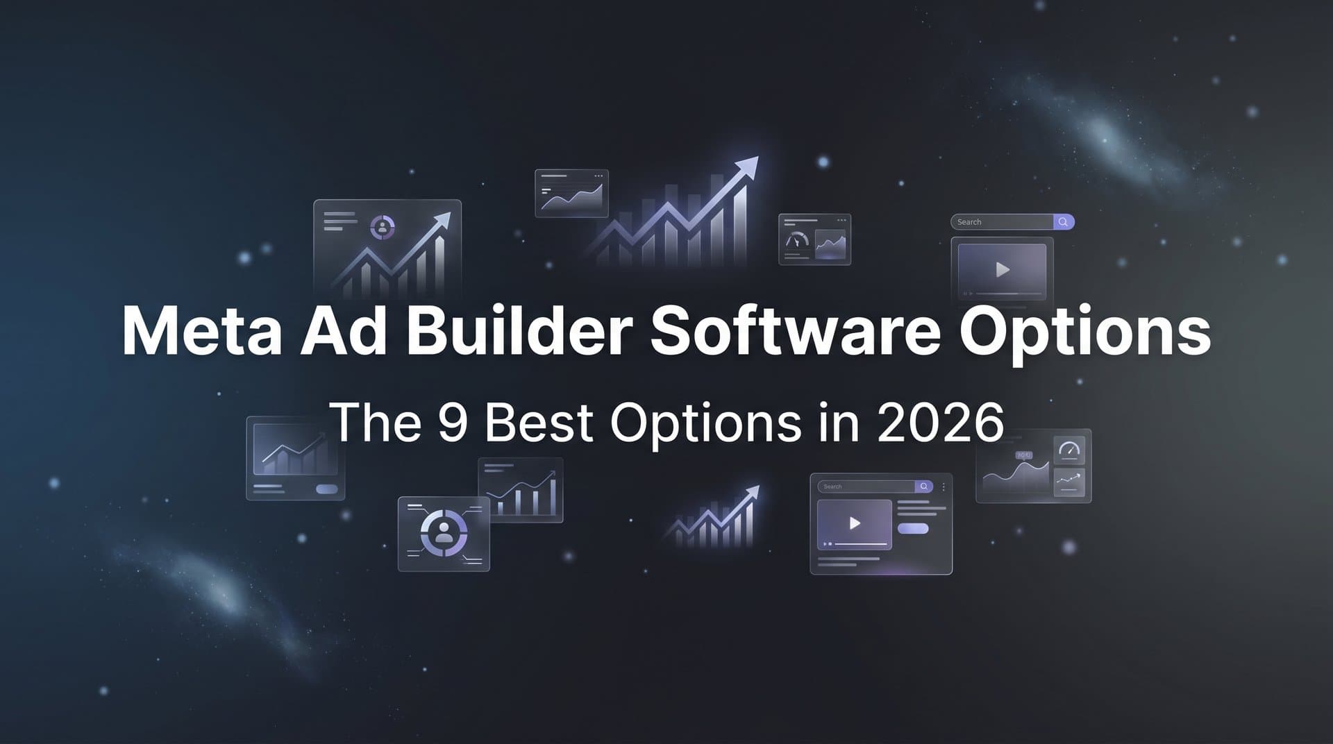 Featured image for: 9 Best Meta Ad Builder Software Options in 2026